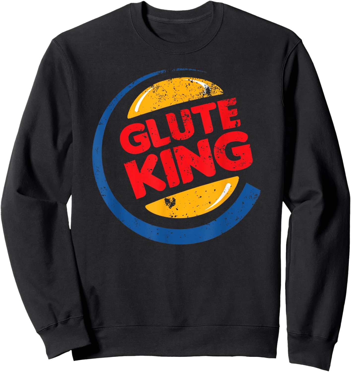 Glute King Funny Cheat Day Ass Meat Day Sweatshirt - Sweatshirt | Black