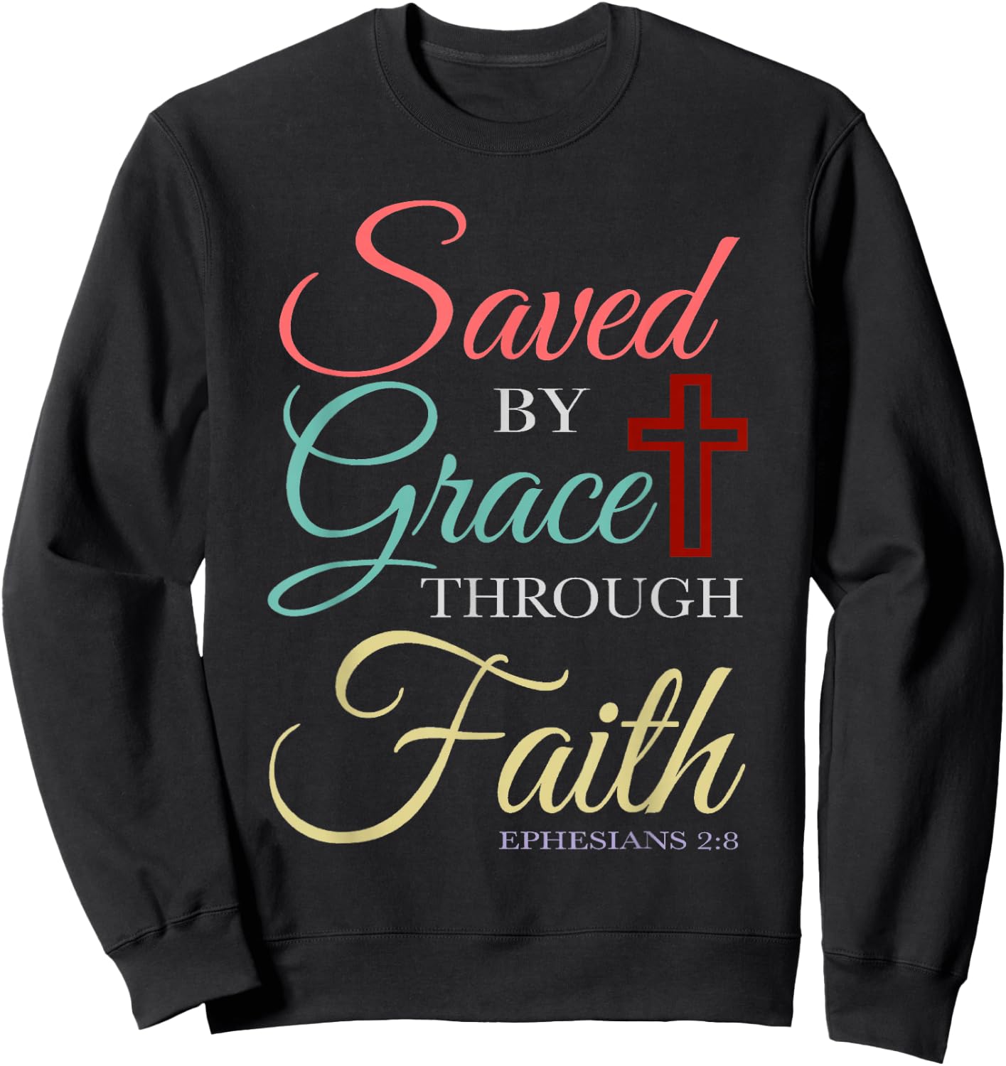 Saved By Grace Through Faith Christian Sweatshirt - Sweatshirt | Black