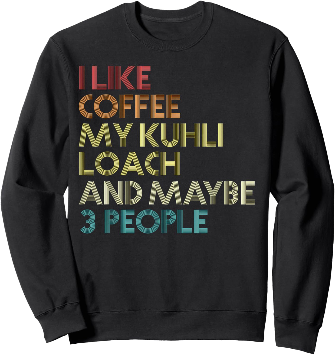 Kuhli Loach Fish Coffee Lover Aquarium Vintage Retro Text Sweatshirt - Sweatshirt | Black