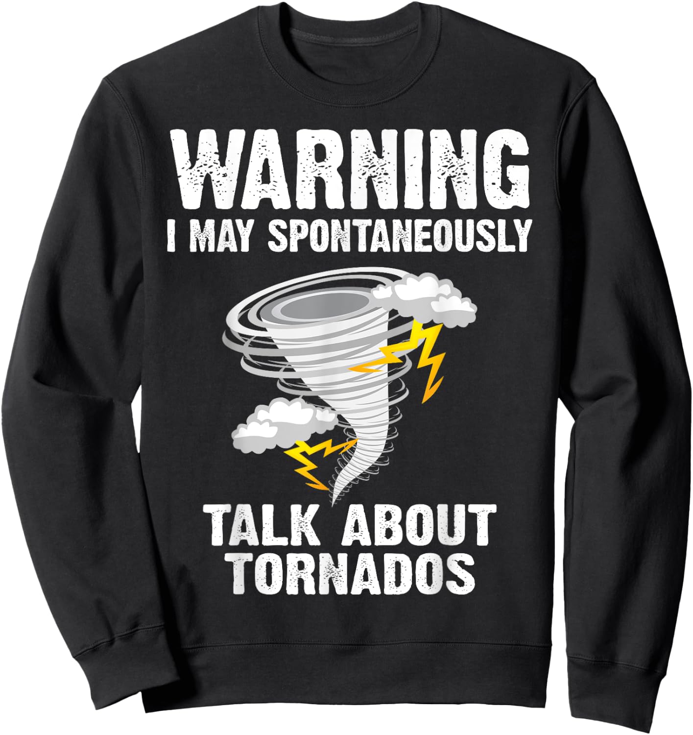 Funny Storm Tornado Chaser Gift Men Women Kids Cool Hunter Sweatshirt - Sweatshirt | Black