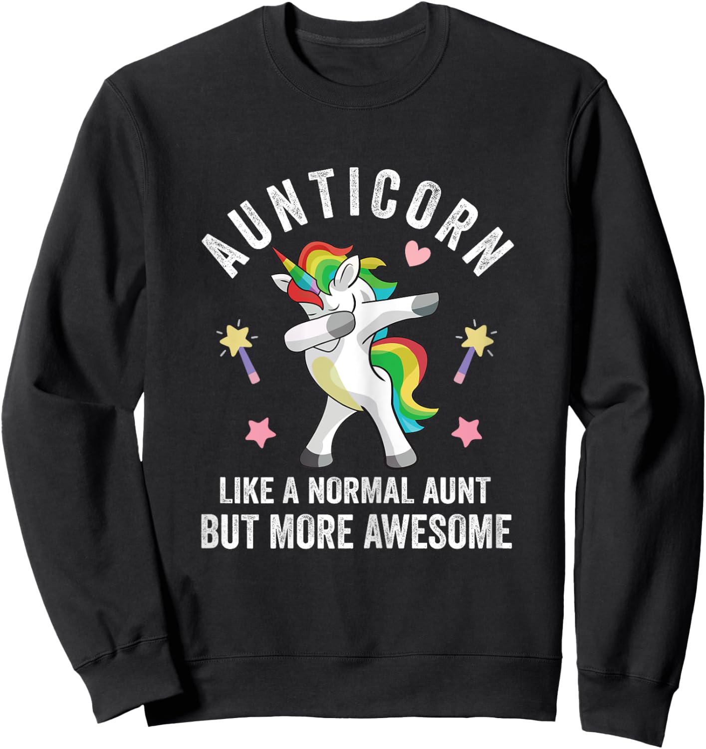 Dabbing Anticorn Like a Normal Aunt but More Awesome Women Sweatshirt - Sweatshirt | Black