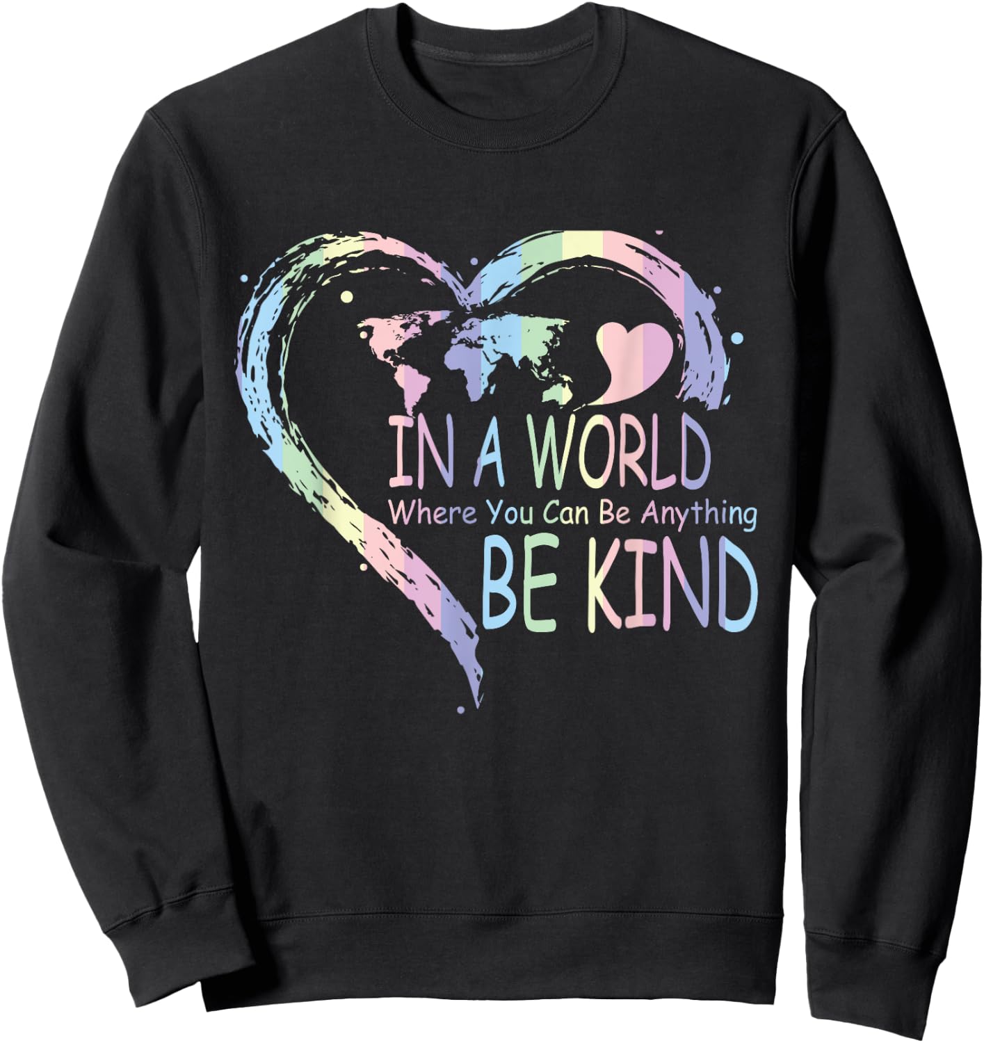 In a world where you can be anything be kind Sweatshirt - Sweatshirt | Black