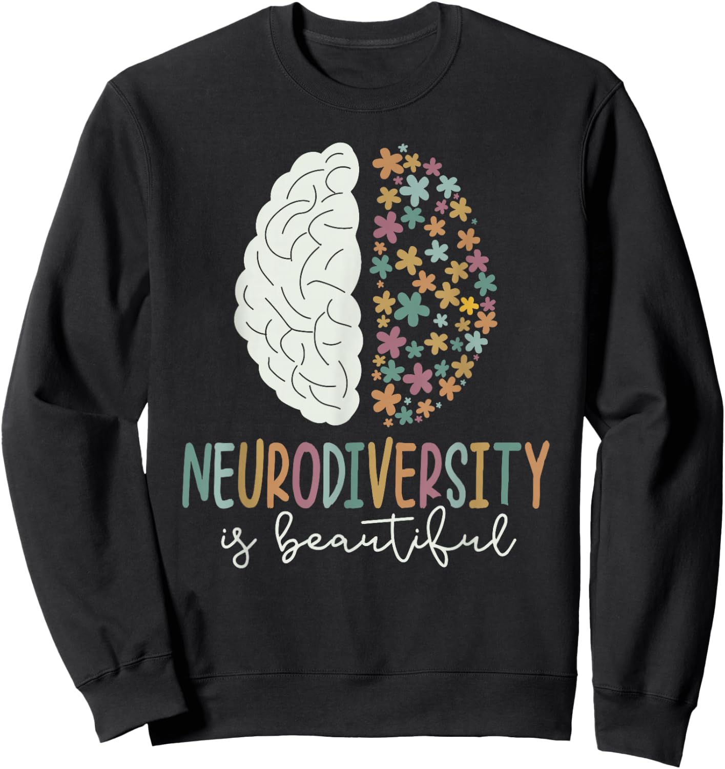 Neurodiversity is Beautiful SPED ADHD Autism Awareness month Sweatshirt - Sweatshirt | Black
