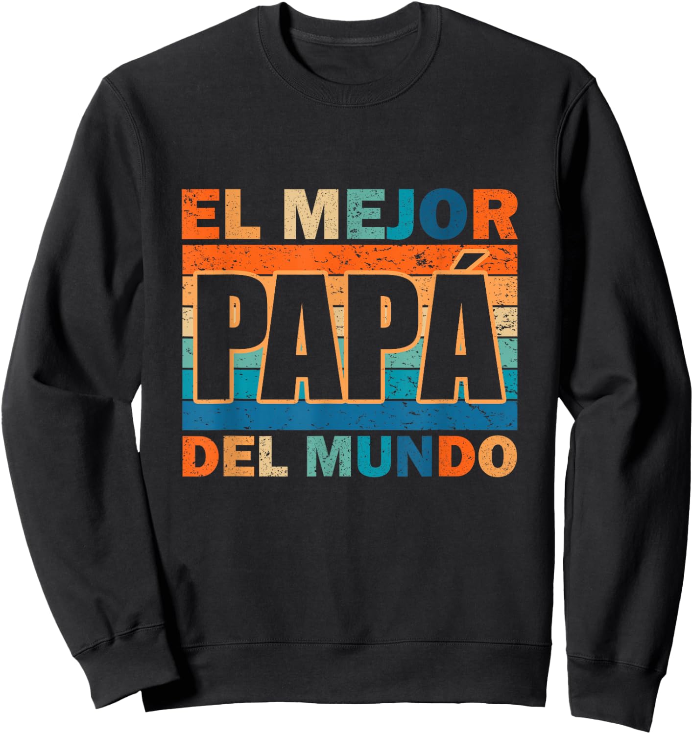 El Mejor Papá Del Mundo Para Dia Del Padre Father's Day Sweatshirt - Sweatshirt | Black