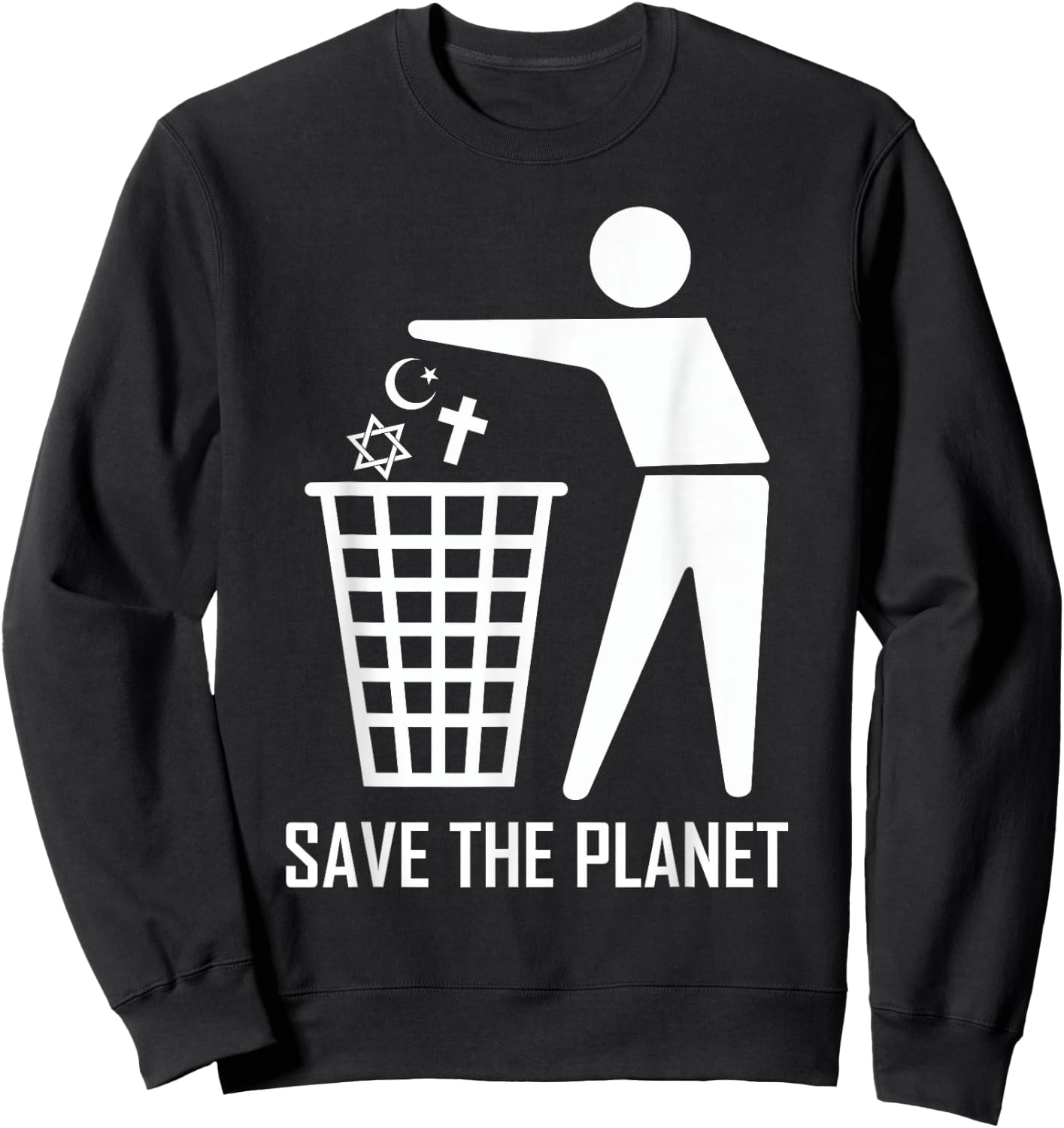 Save The Planet Trash Religion War, Spread Love And Peace Sweatshirt - Sweatshirt | Black