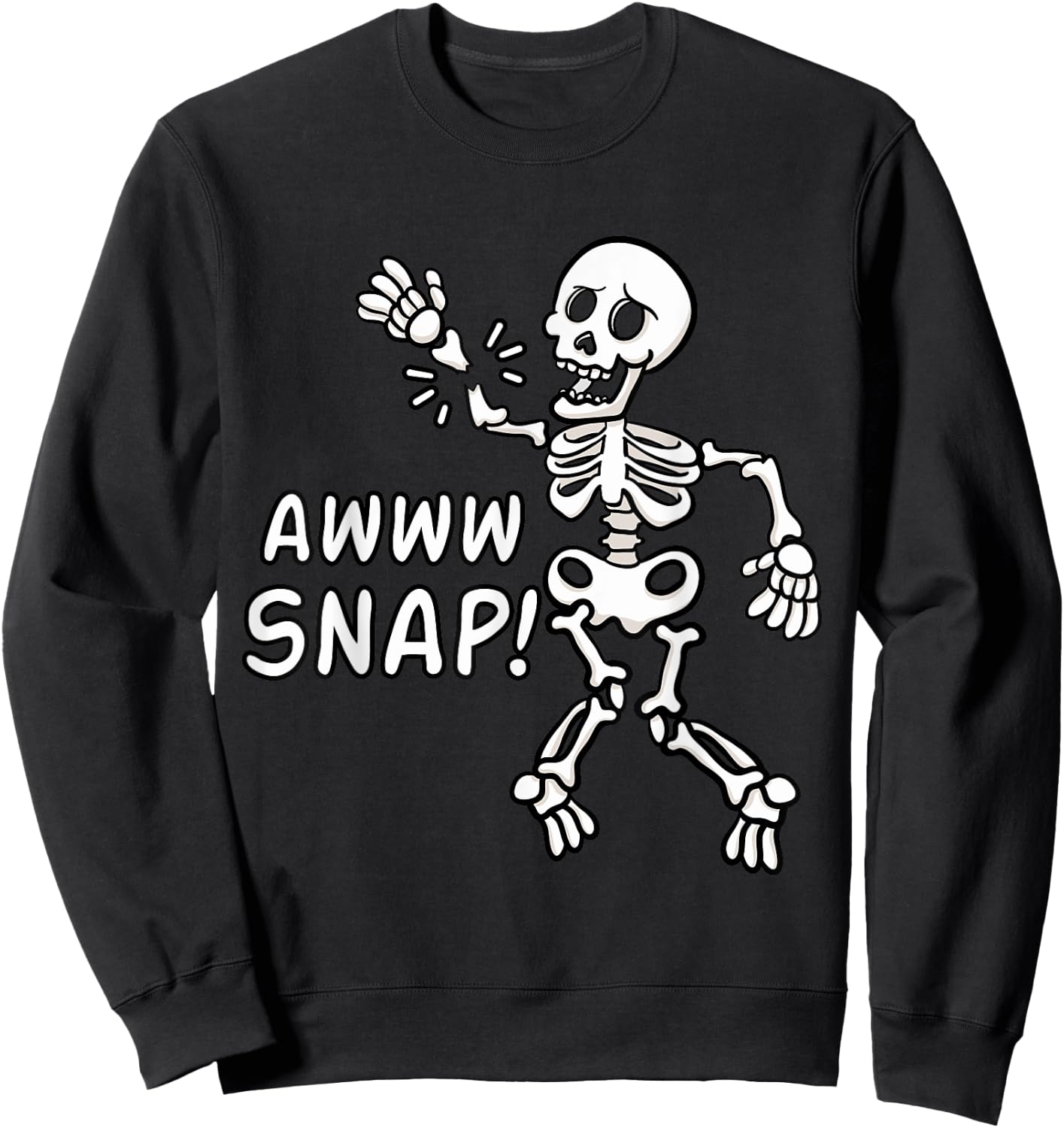 Aw Snap Broken Arm Skeleton Injury Wrist Surgery Recovery Sweatshirt - Sweatshirt | Black