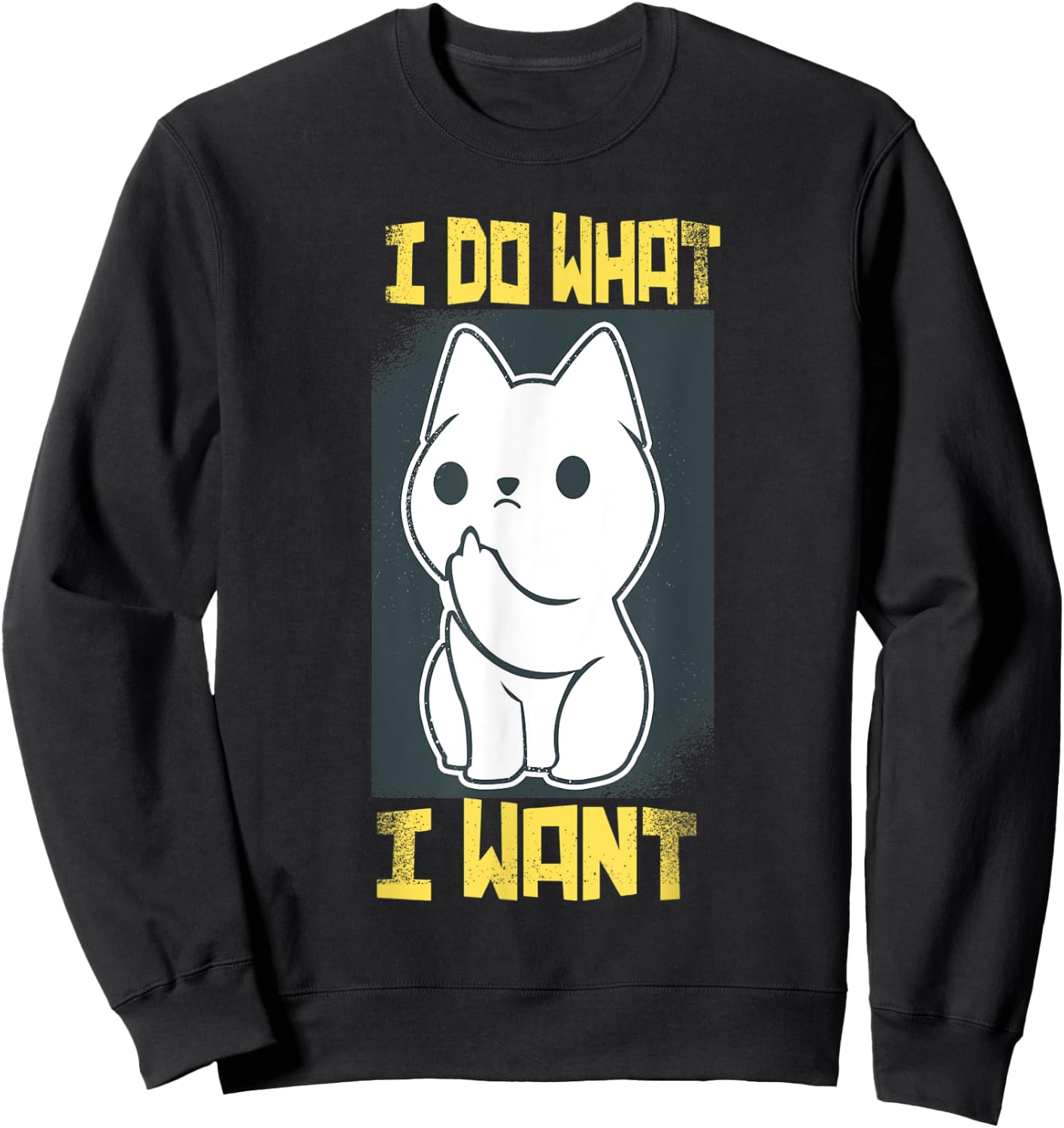 I Do What I Want Funny Cat Kitten Angry Paws Cat Lovers Women Kids Sweatshirt - Sweatshirt | Black