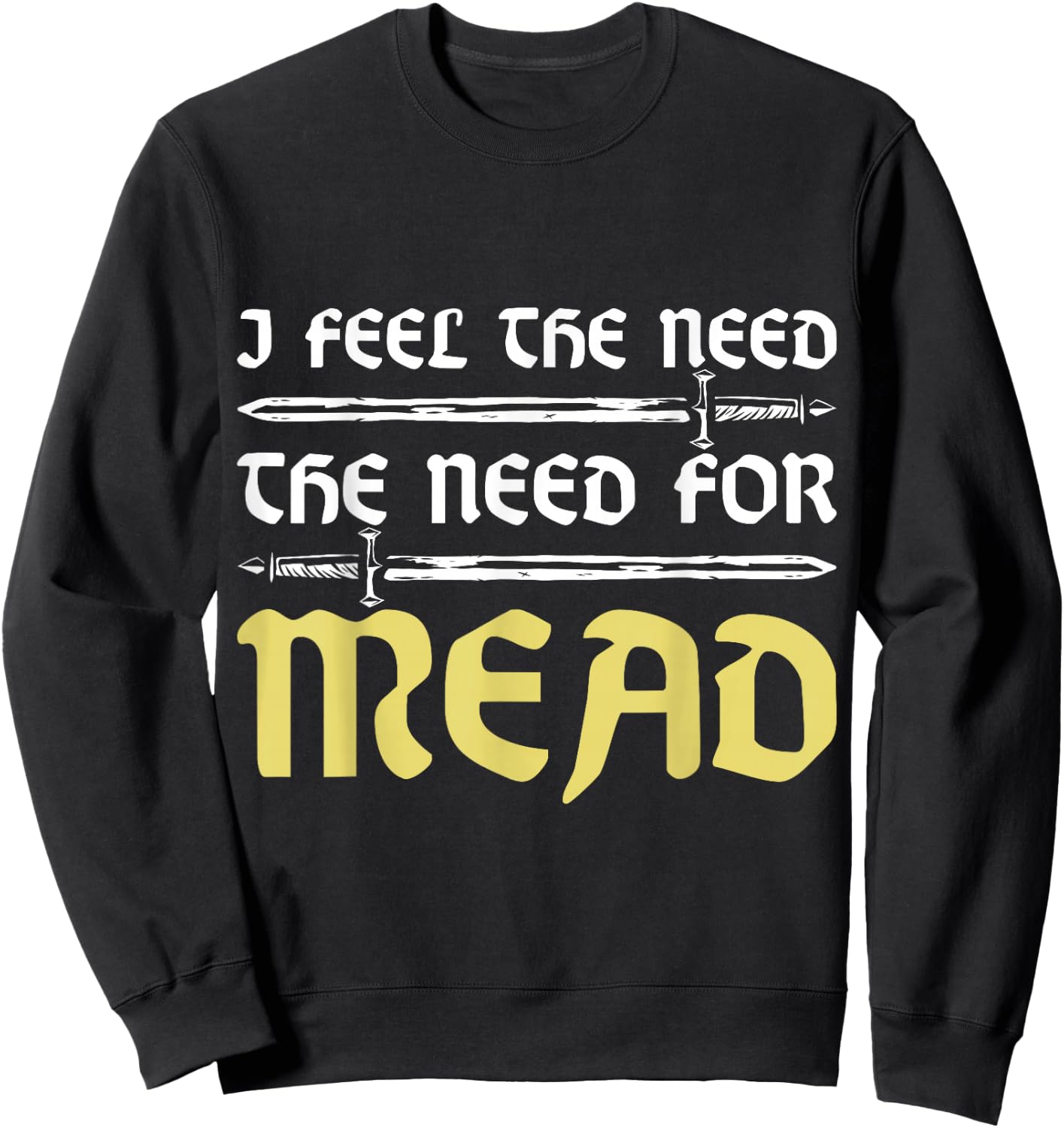 Funny Ren Faire Mead Renaissance Festival Sweatshirt - Sweatshirt | Black