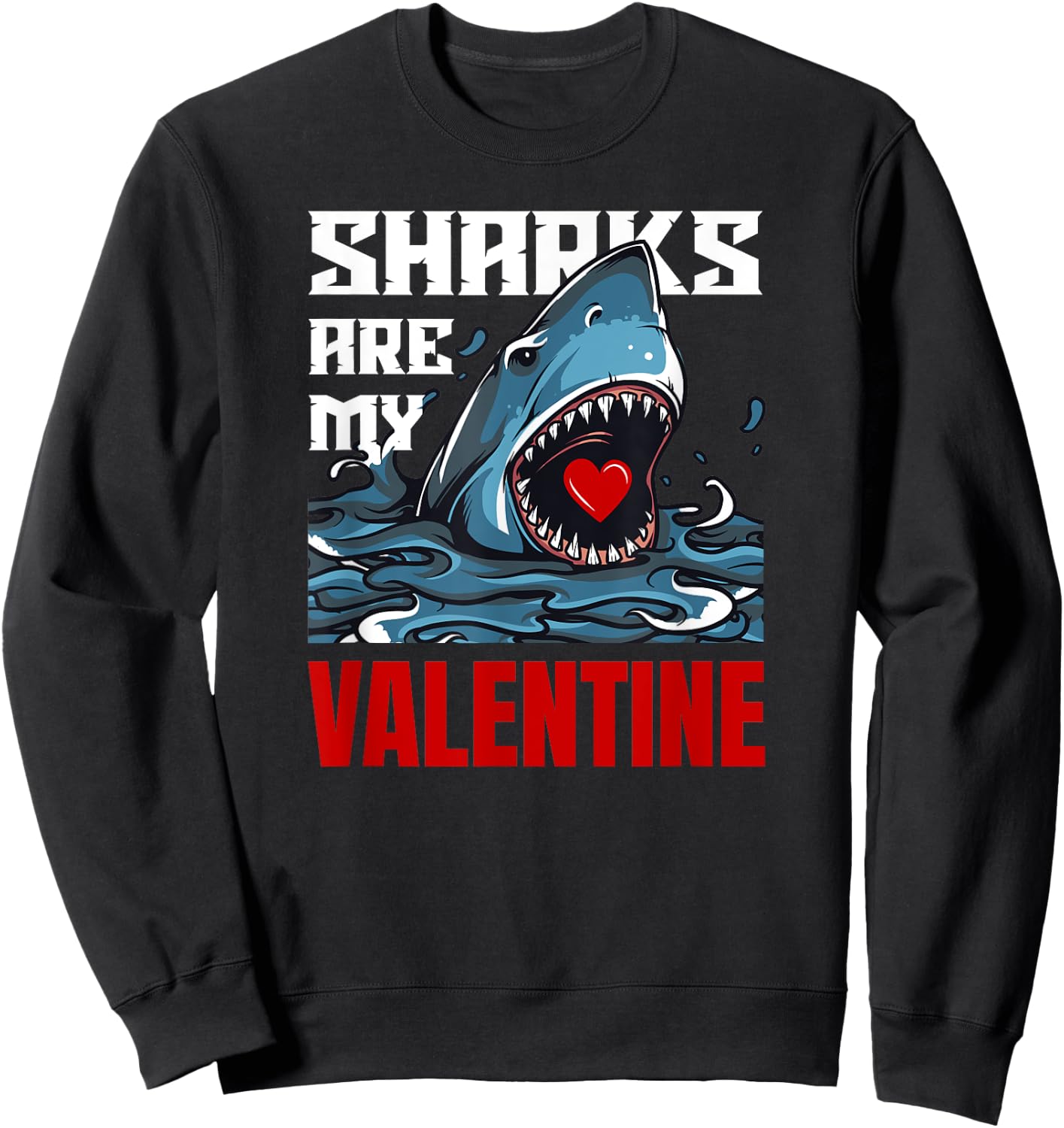 Sharks are my valentine funny vintage shark lovers gift Sweatshirt - Sweatshirt | Black