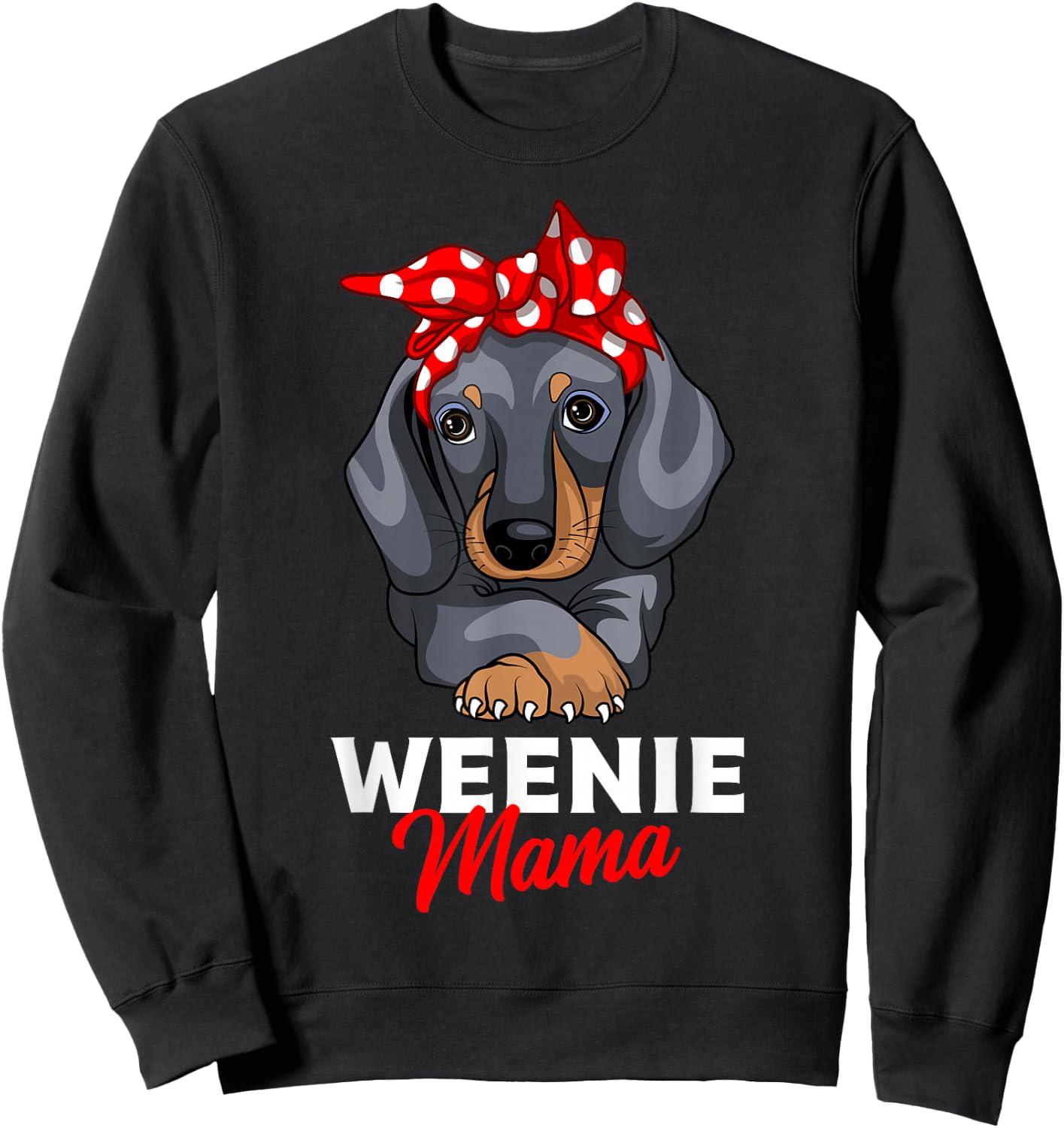 Weenie Mama Funny Dachshund Lover Weiner Dog Gift Sweatshirt - Sweatshirt | Black