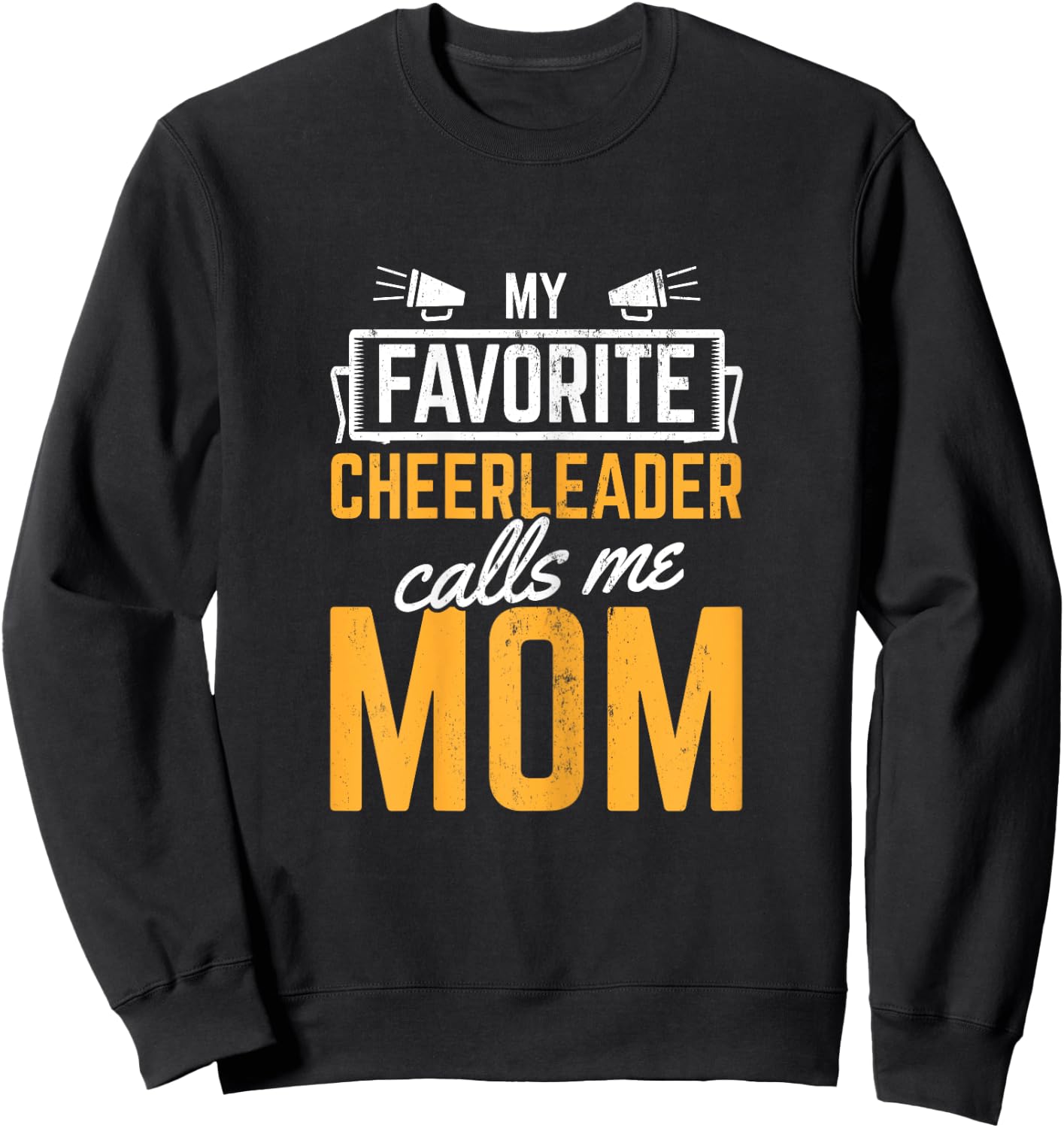 Favorite Cheerleader Calls Me Mom Cheerleading Mother Sweatshirt - Sweatshirt | Black