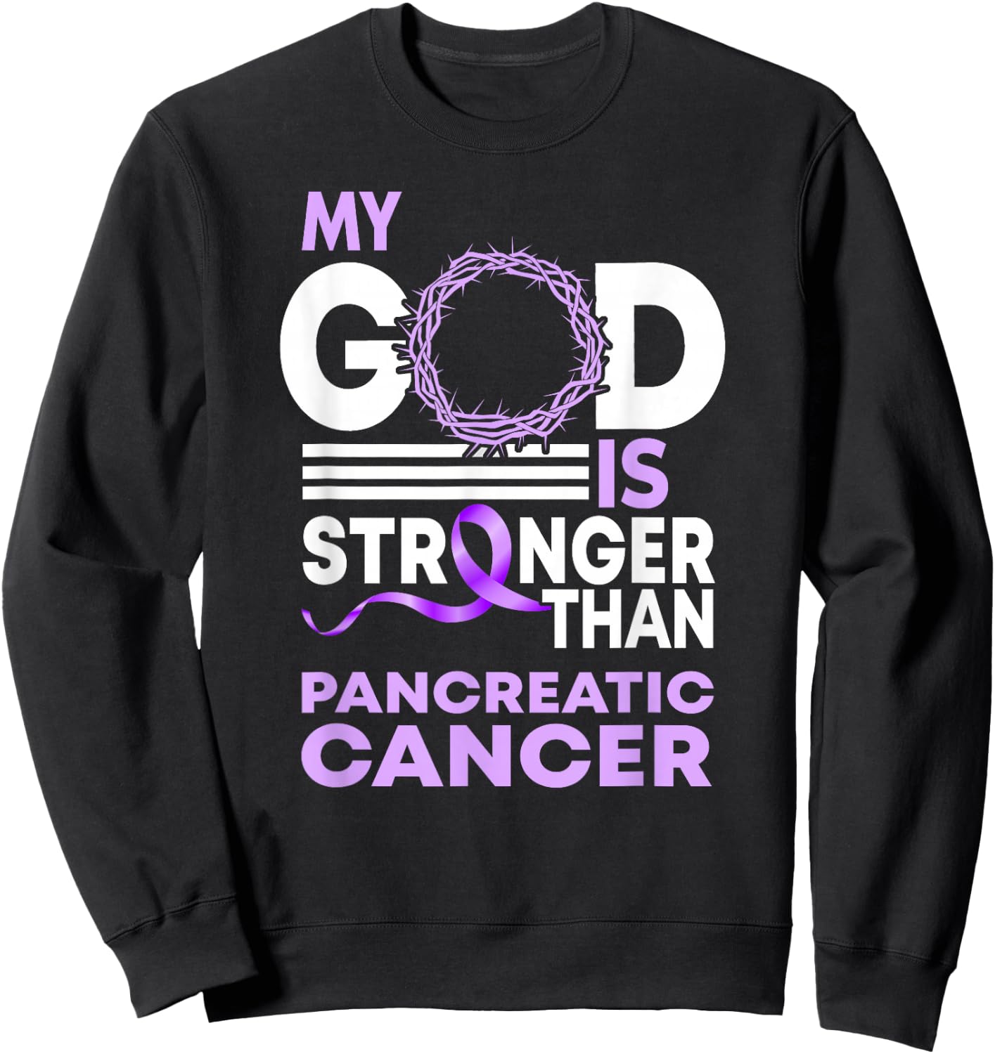 My God Is Stronger Than Pancreatic Cancer Awareness Ribbon Sweatshirt - Sweatshirt | Black