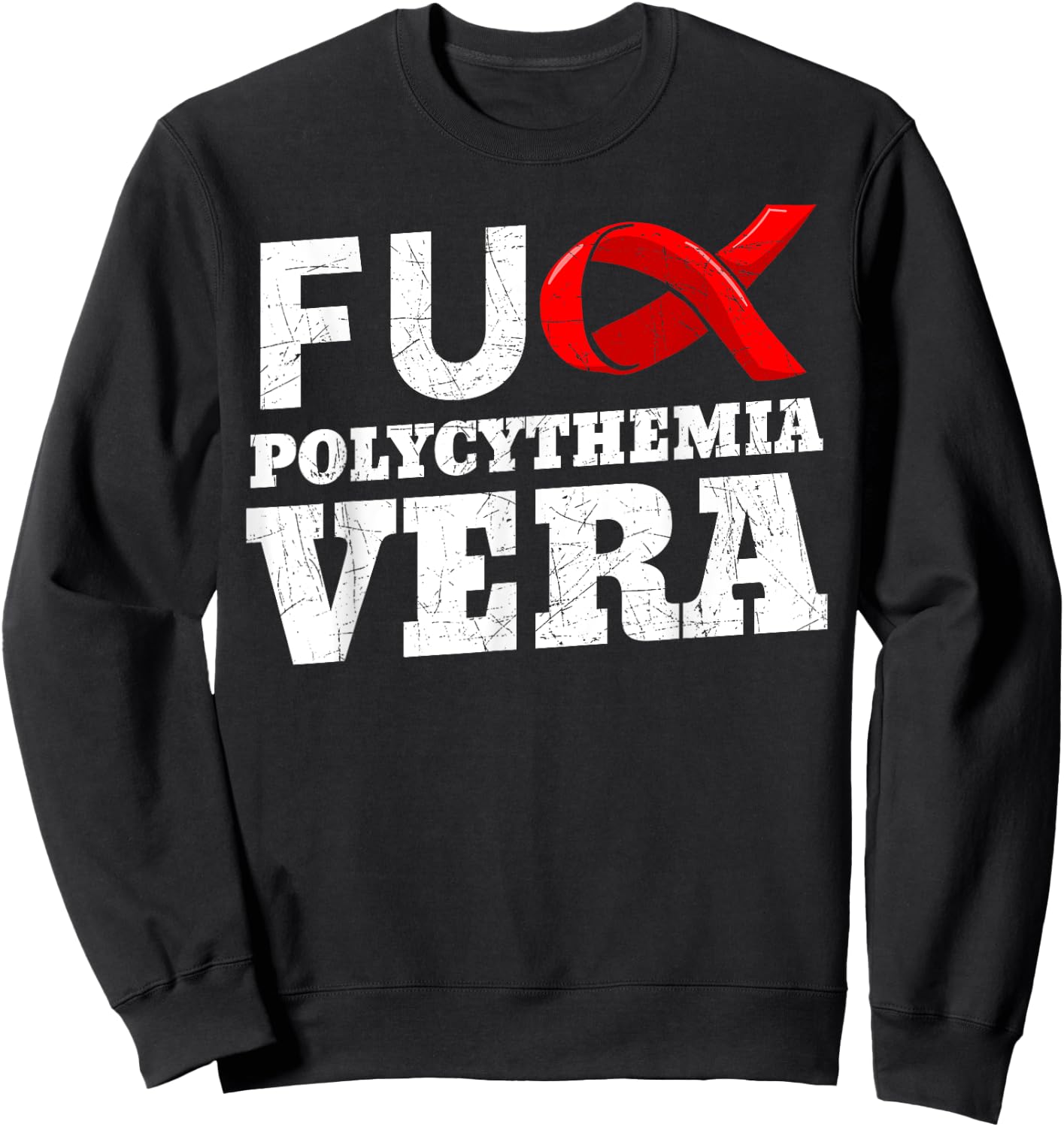 Polycythemia Vera Awareness PV Erythremia Vaquez Disease PCV Sweatshirt - Sweatshirt | Black