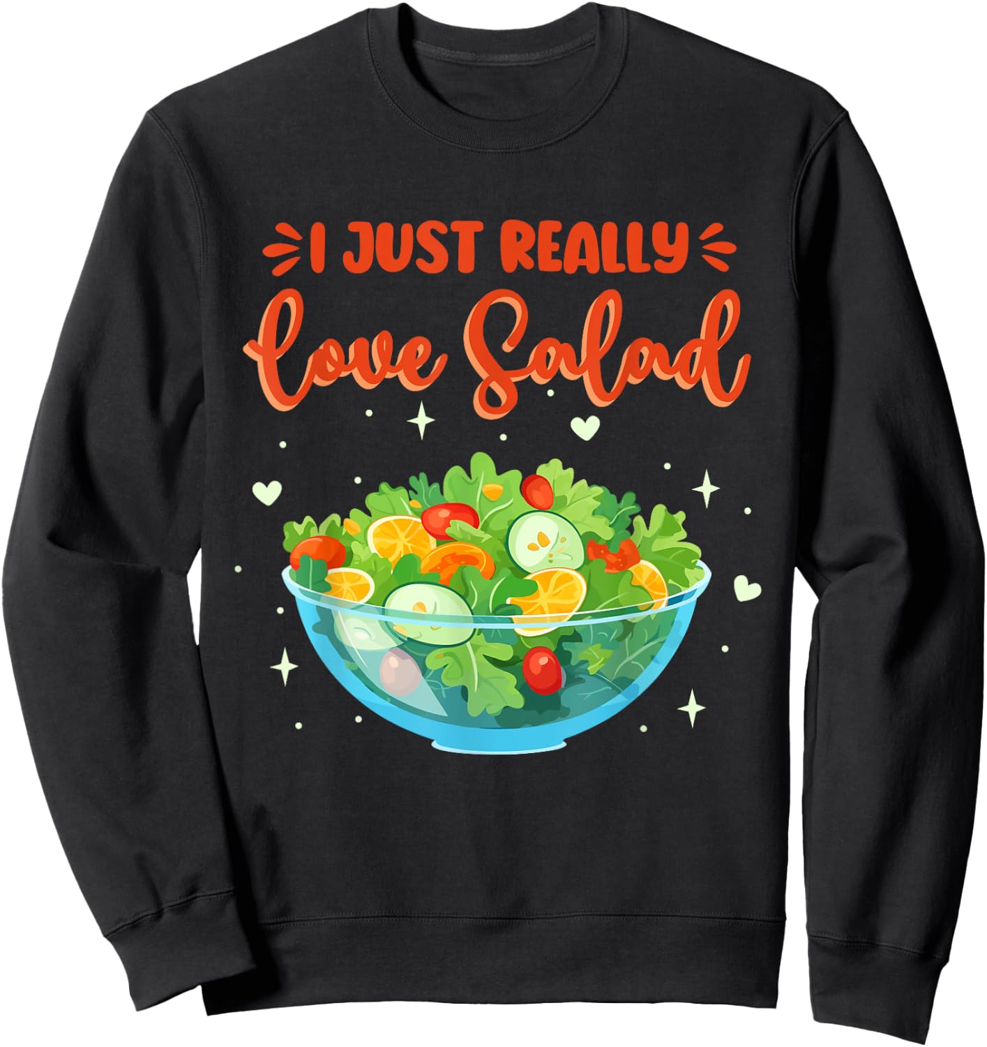 Salad Humor Salad Lover Healthy Food Sweatshirt - Sweatshirt | Black