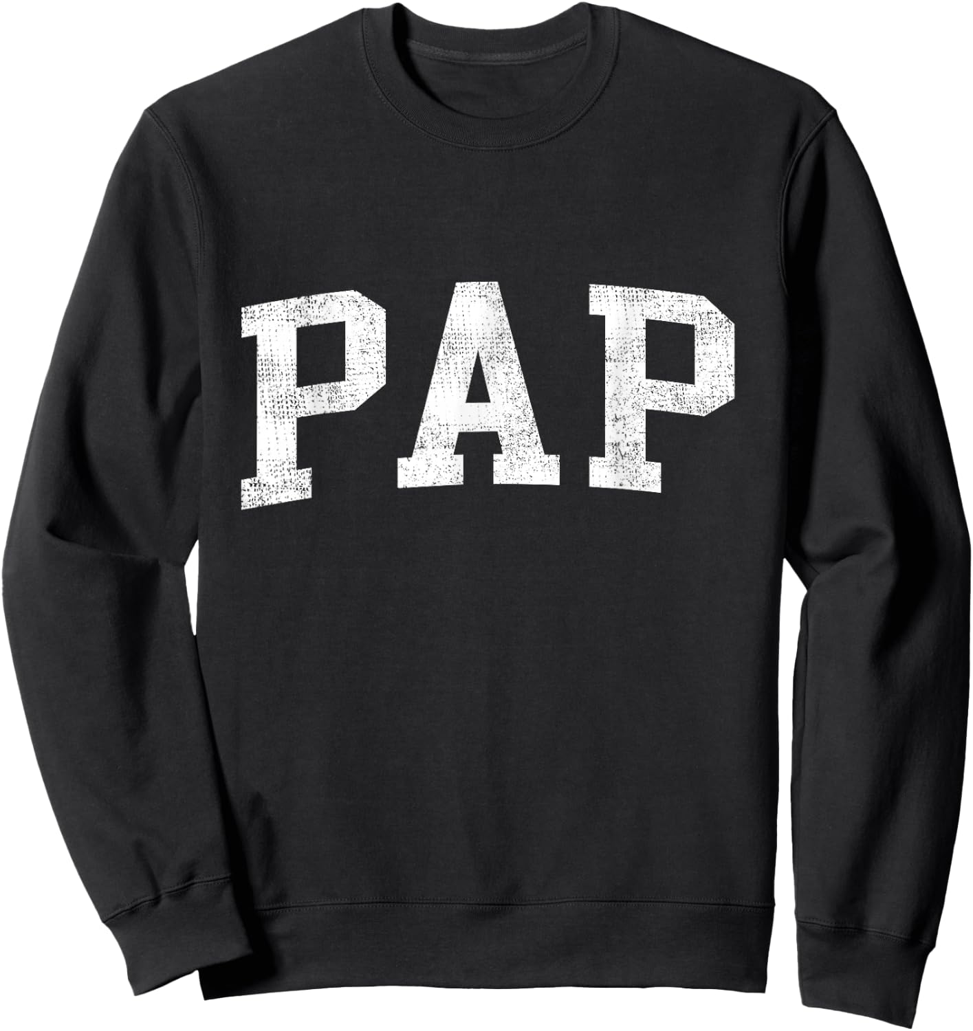 Pap Classic Bold Font Pap Birthday Gift Sweatshirt - Sweatshirt | Black