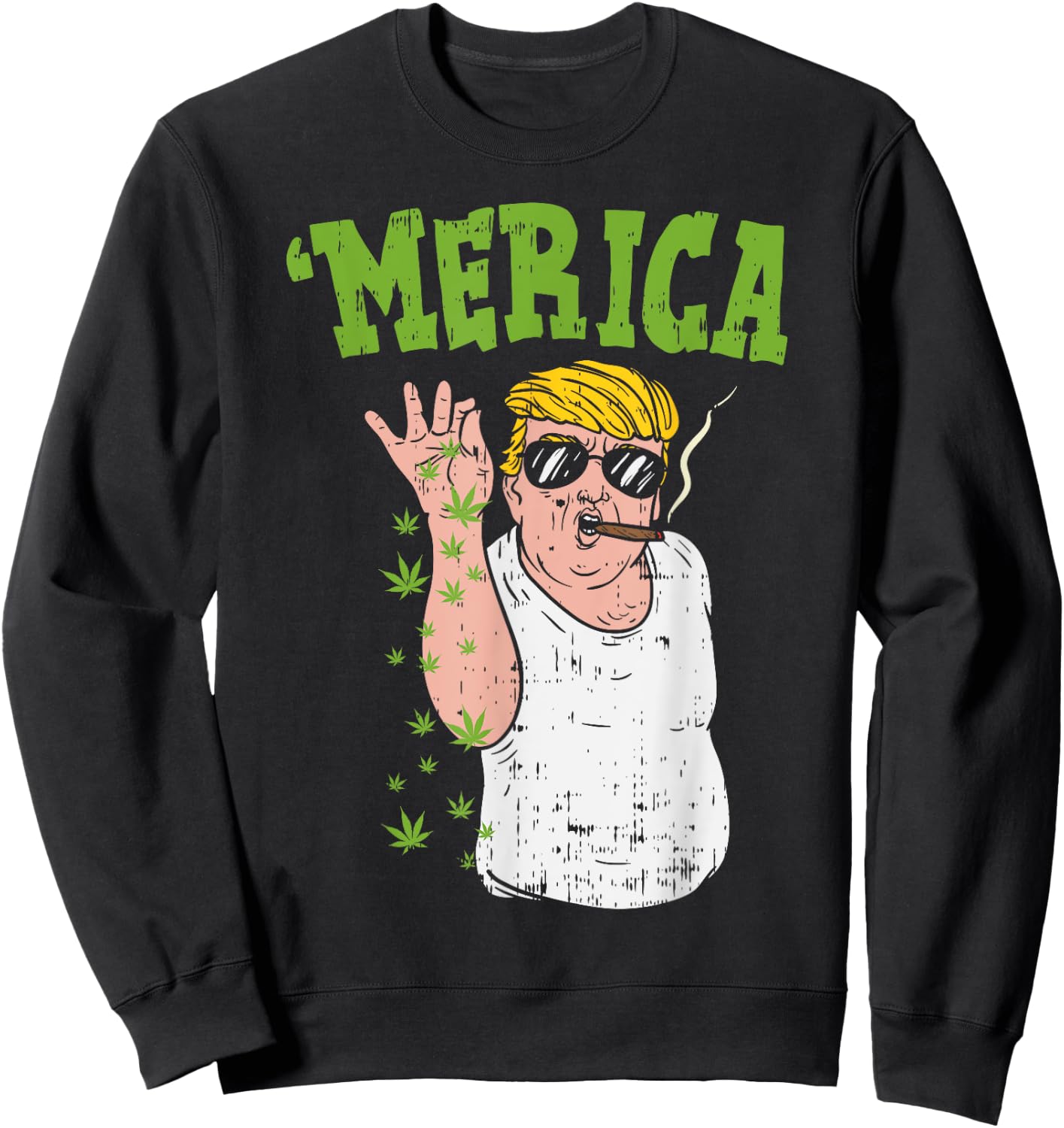 Merica Trump Bae Smoking Weed Cannabis Funny 420 Stoner Gift Sweatshirt - Sweatshirt | Black