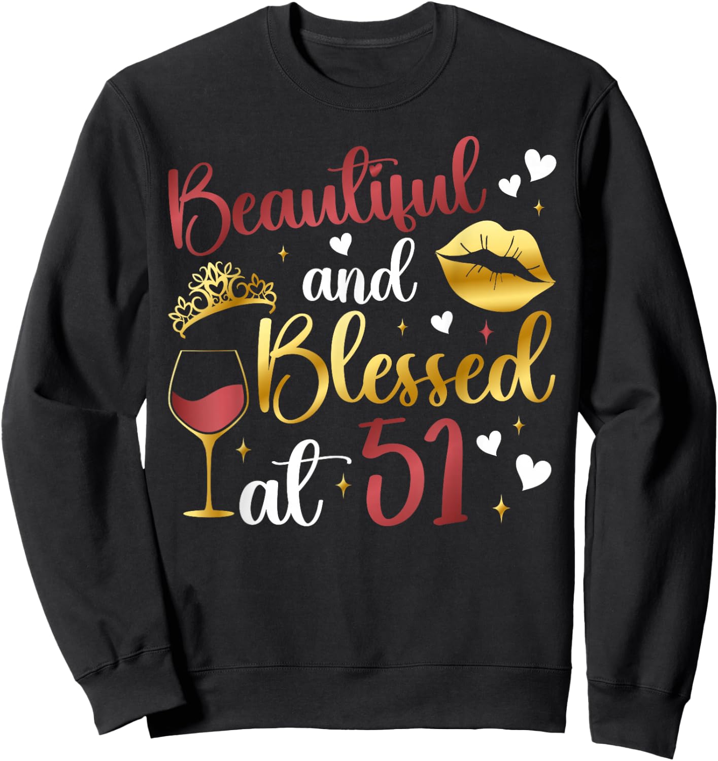 Blessed At 51 Year Old 51st Birthday It's My 51st Bday Sweatshirt - Sweatshirt | Black