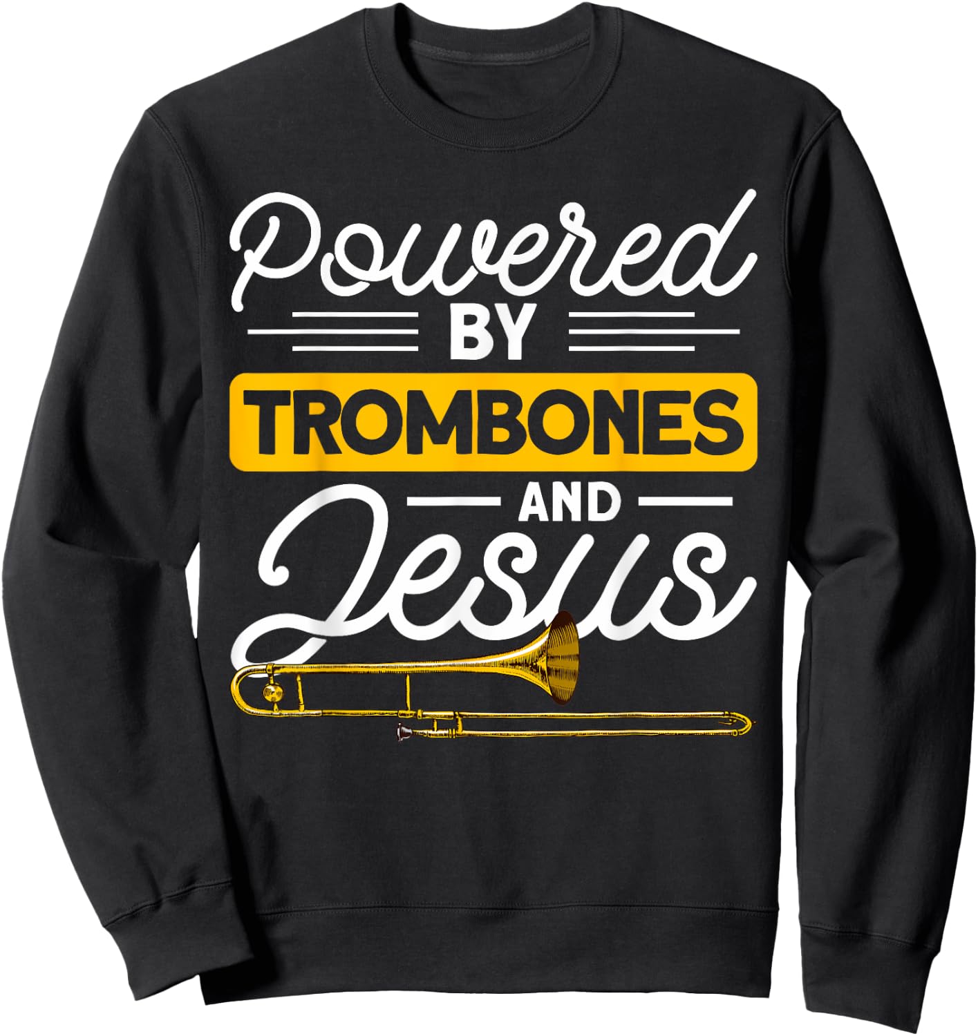 Posaunist & Posaune Bekleidung Powered by Trombones and Jesus Orchestra - Black, Small Sweatshirt - Sweatshirt | Black