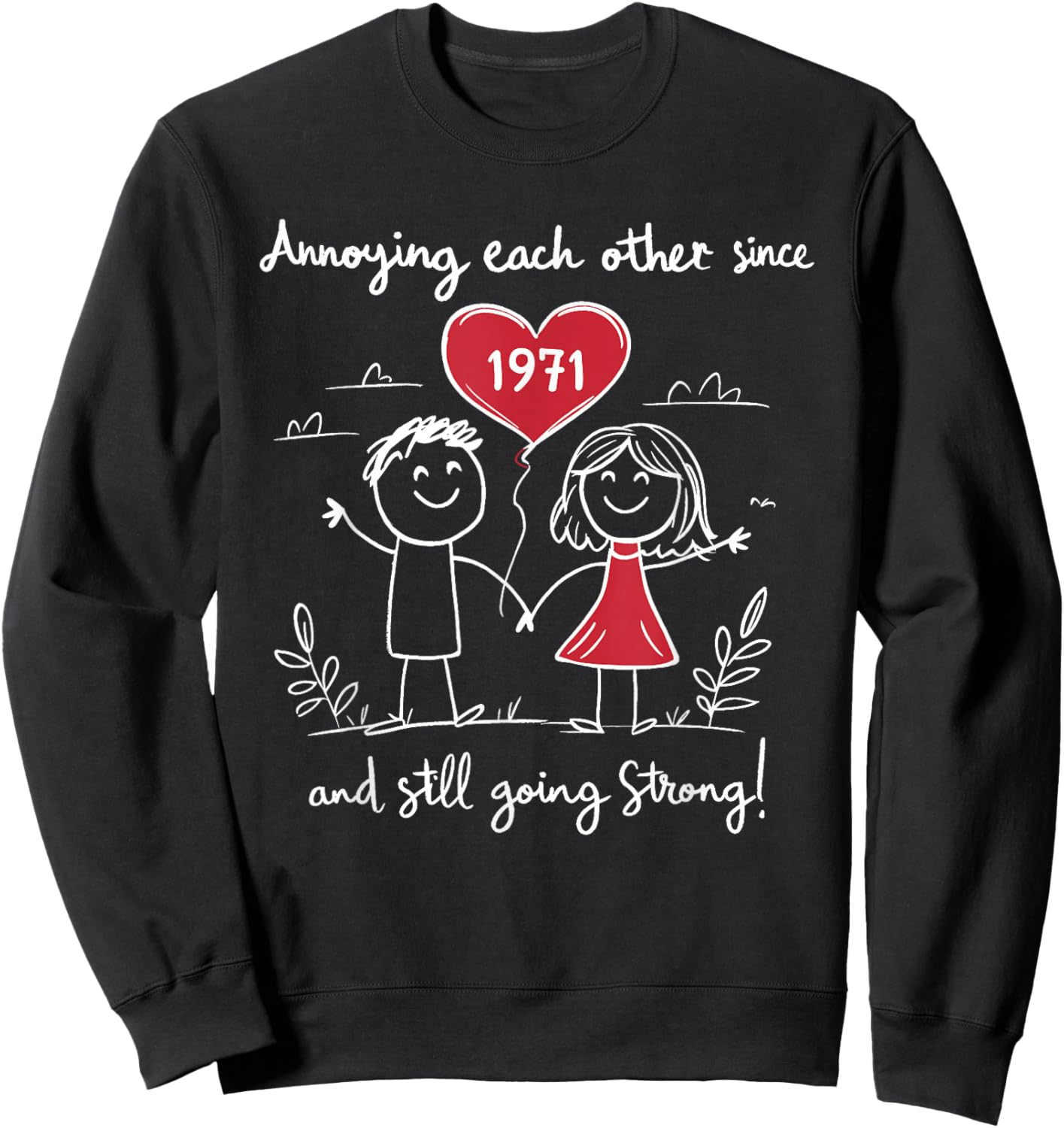 Annoying Each Other Since 1971 54th Wedding Anniversary Sweatshirt - Sweatshirt | Black