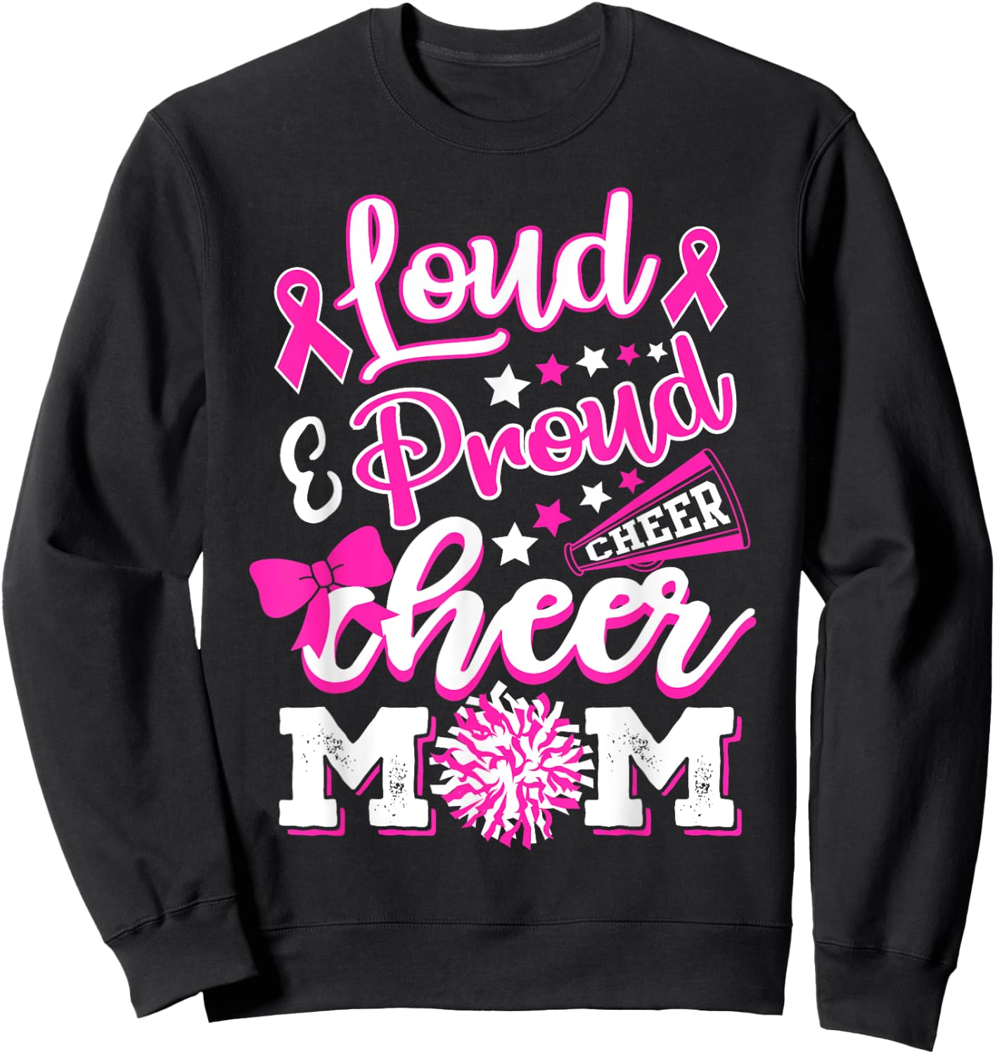 Cheer Mom Pink Month Loud & Proud Cheerleading Sweatshirt - Sweatshirt | Black
