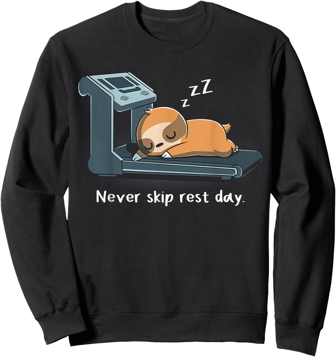 Sloth Never Skip Rest Day Funny Sloth Exercise Sleep Sweatshirt - Sweatshirt | Black