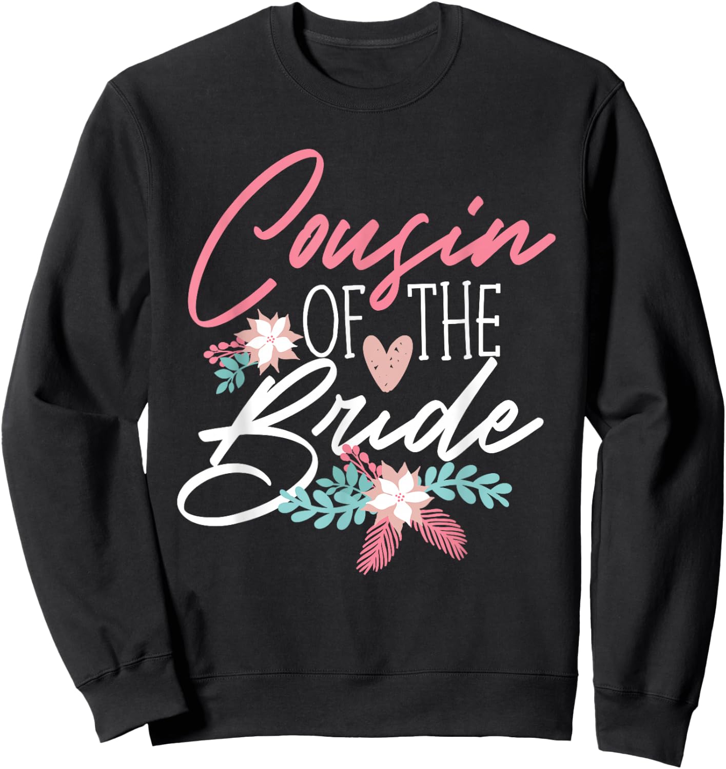 Cousin Of The Bride Design Sweatshirt - Sweatshirt | Black