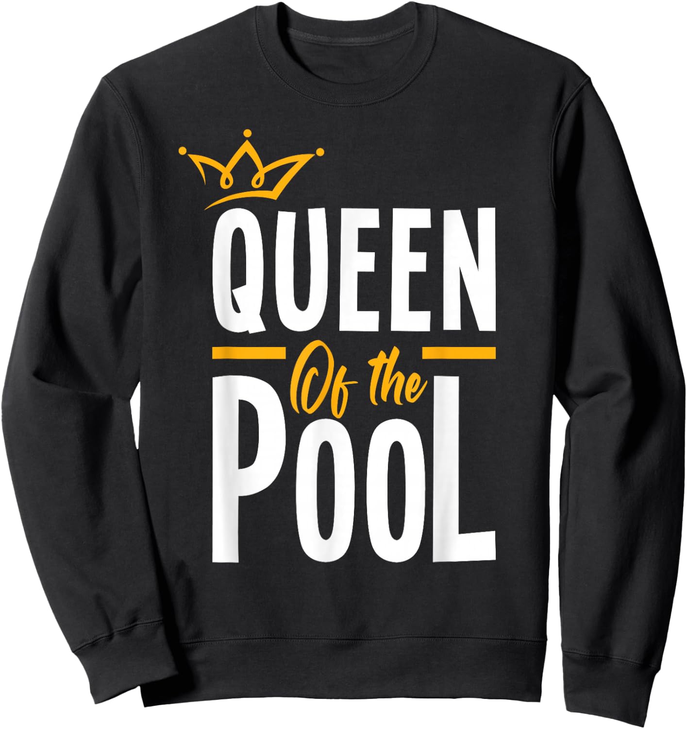 Queen Of The Pool Funny Swimmers Swimming Swimmer Sweatshirt - Sweatshirt | Black
