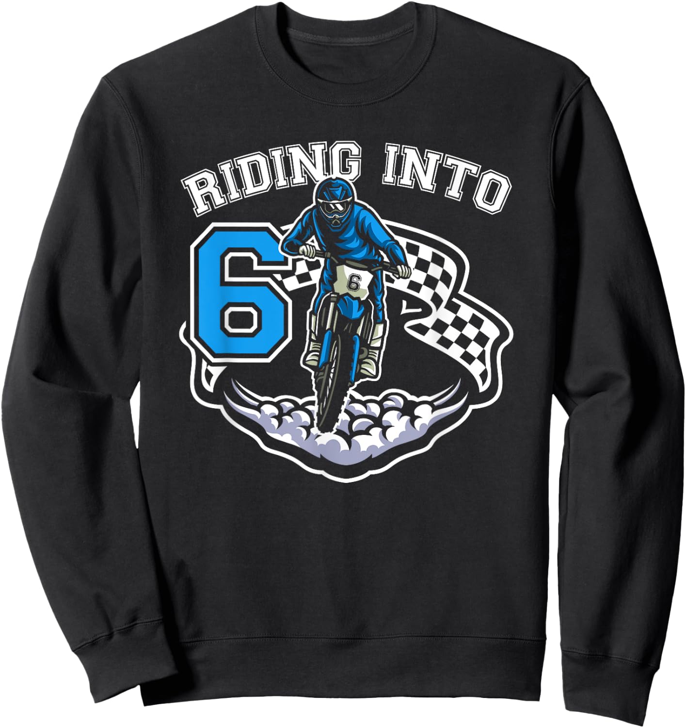 Riding Into 6 Years Old 6th Birthday Boy Dirt Bike Party Sweatshirt - Sweatshirt | Black