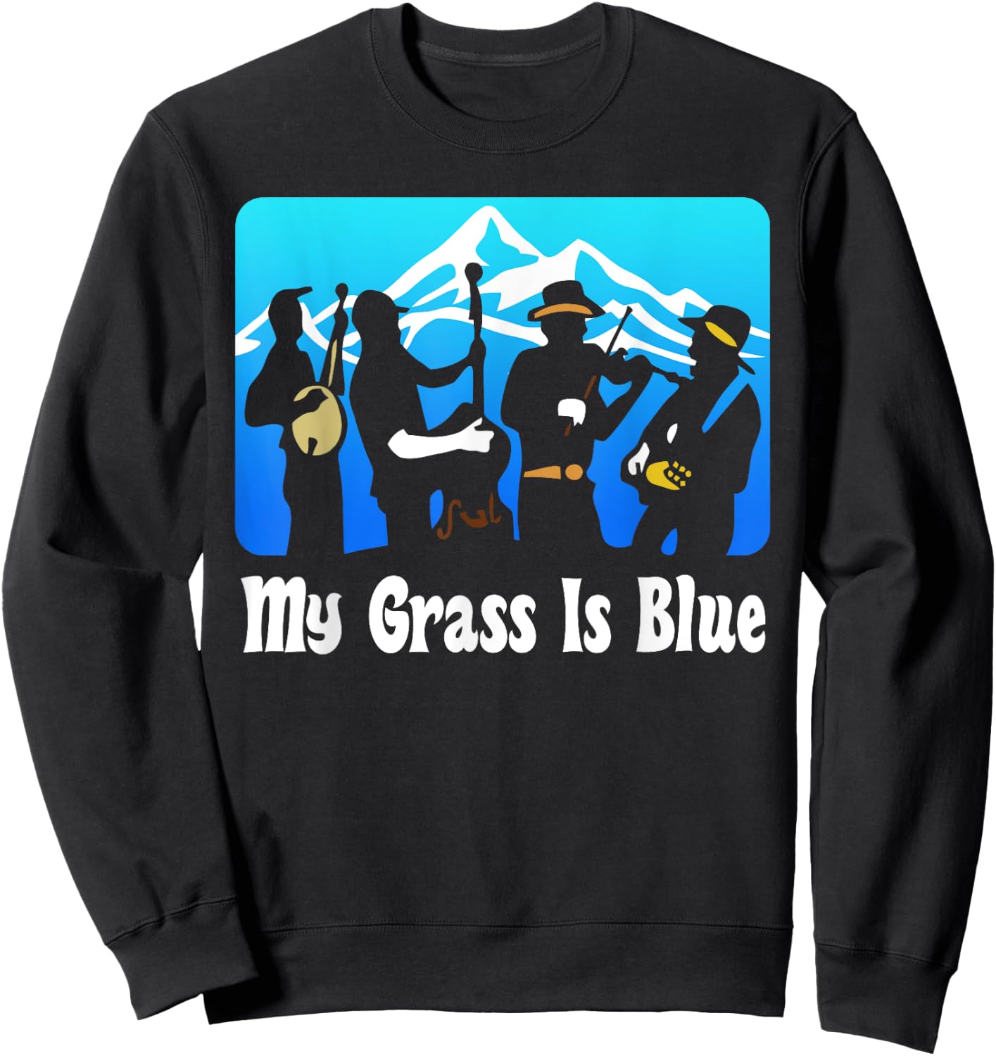 My Grass Is Blue Gift, Bluegrass Gift, Music Gesch Sweatshirt - Sweatshirt | Black
