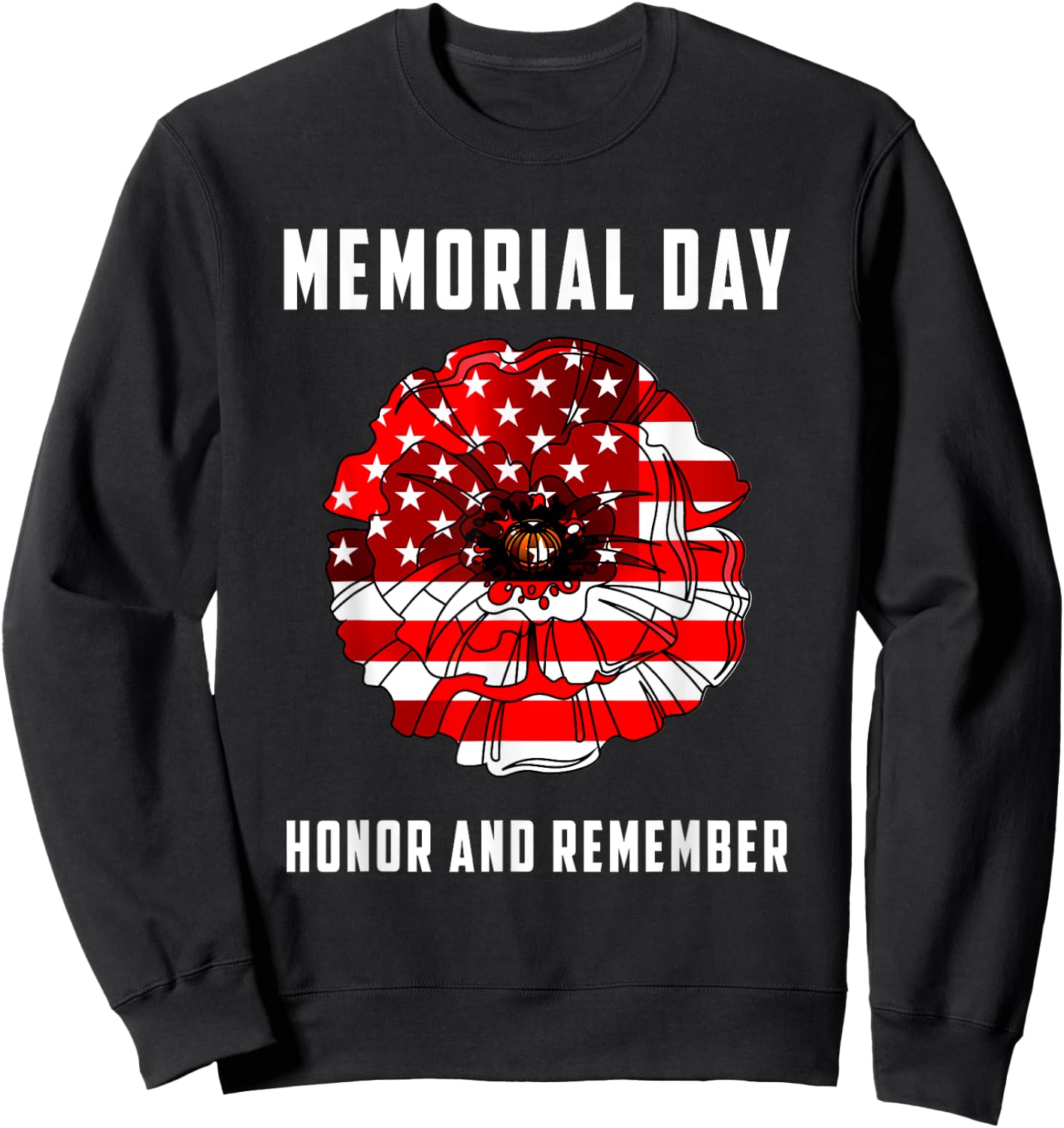 Veterans Day Red Poppy Flower USA Memorial Day 2021 Sweatshirt - Sweatshirt | Black