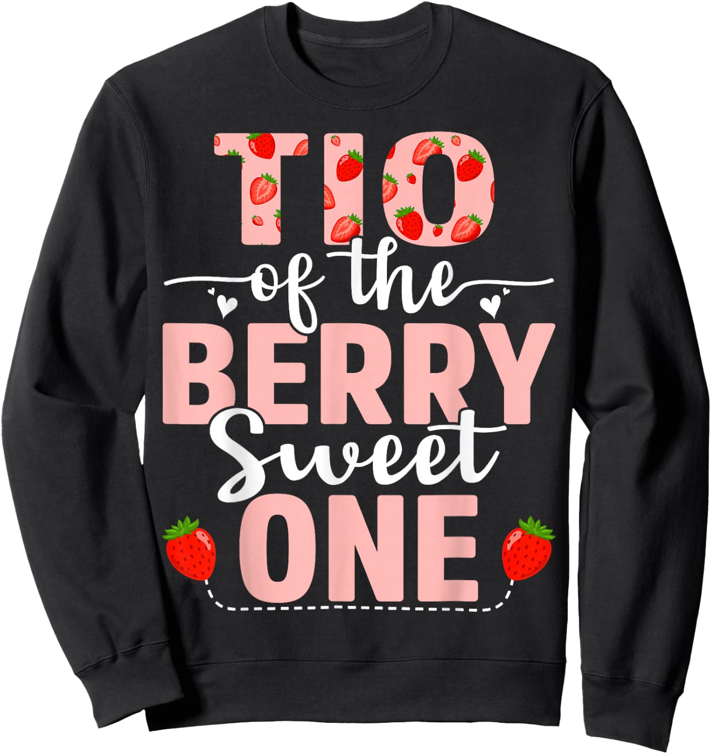 Tio Of The Berry Sweet One Birthday Strawberry Tio Sweatshirt - Sweatshirt | Black
