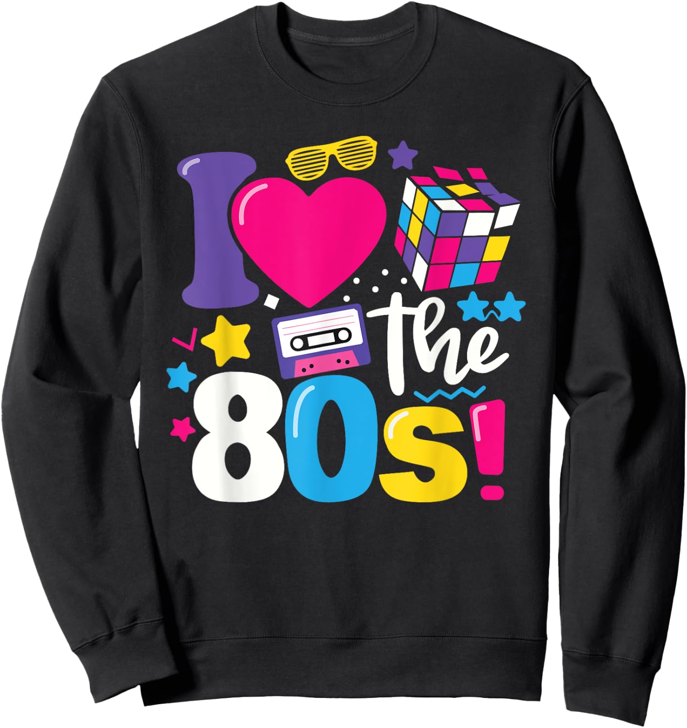 I Love The 80s Clothes and Men Party Funny Sweatshirt - Sweatshirt | Black