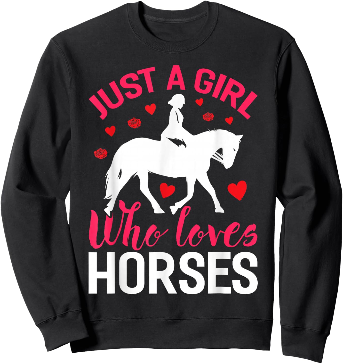 Horse Girl Just A Girl Who Love Horses Sweatshirt - Sweatshirt | Black