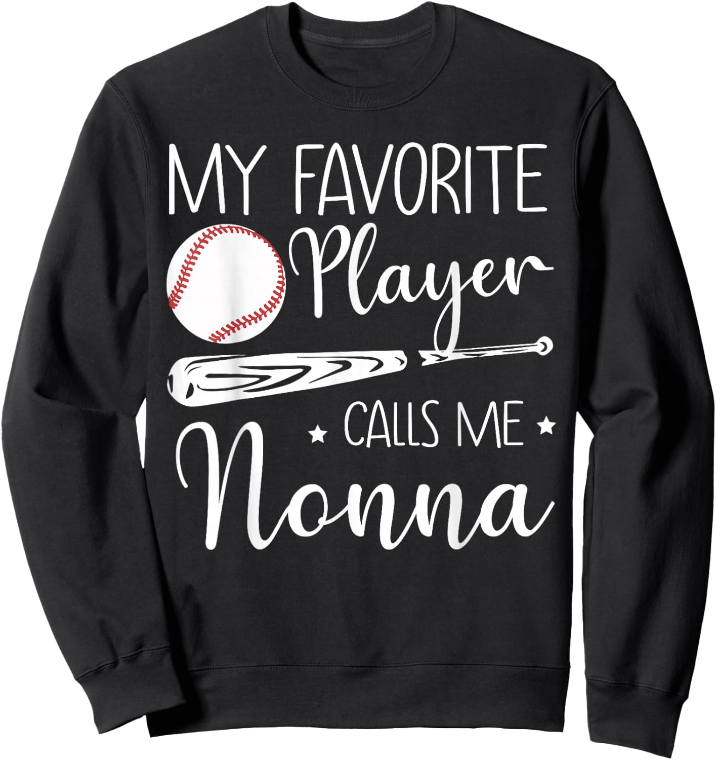Baseball My Favorite Player Calls Me Nonna Grandma Gift Sweatshirt - Sweatshirt | Black