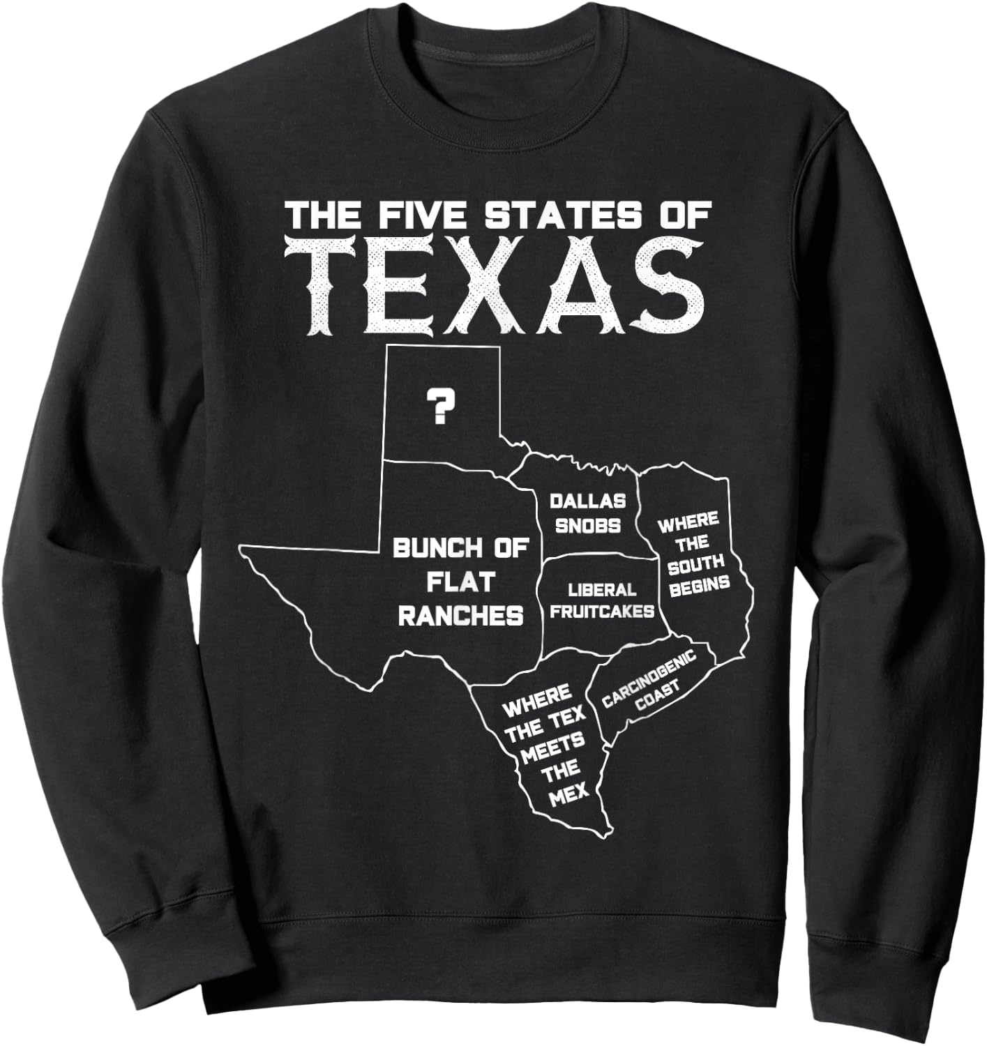 Five States of Texas - Funny Maps of Dallas Houston Austin Short Sleeve Sweatshirt - Sweatshirt | Black