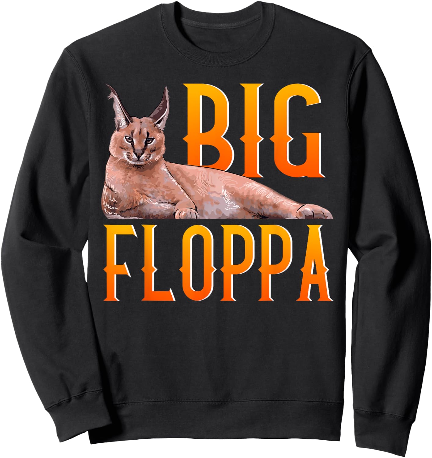 Big Floppa Meme Cute Caracal Cat Sweatshirt - Sweatshirt | Black