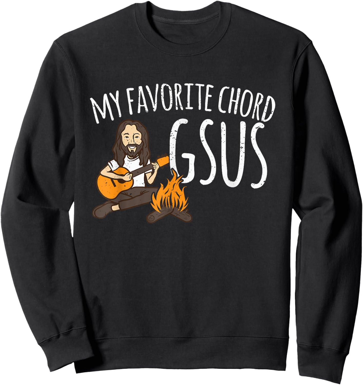 My Favorite Chord Is Gsus Jesus Guitar Campfire Camping Sweatshirt - Sweatshirt | Black