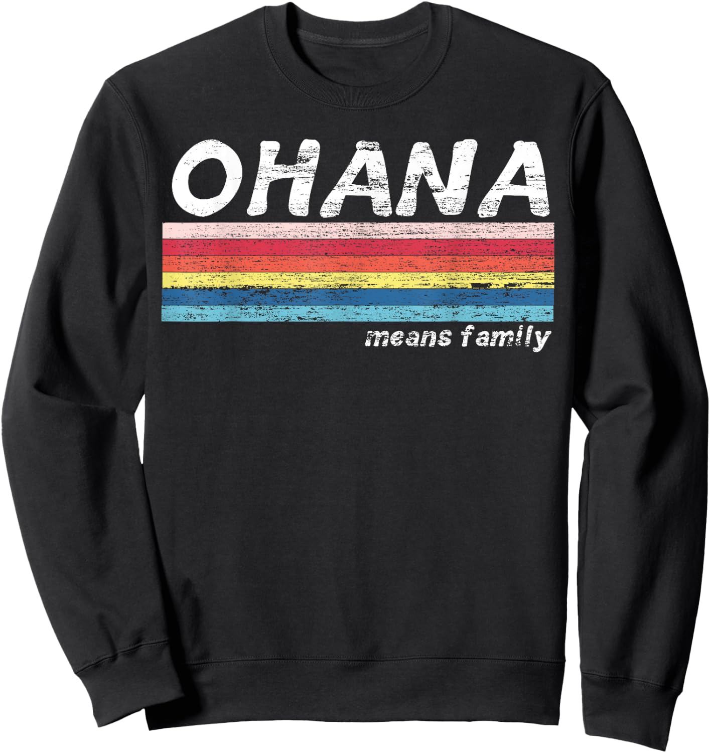 Ohana Means Family Vintage Retro Hawaii Tropical Gift Sweatshirt - Sweatshirt | Black