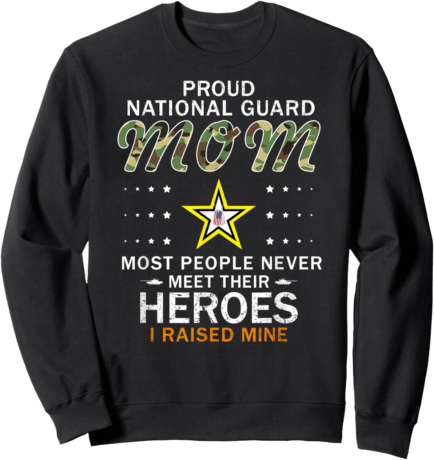 Proud National Guard Mom I Raised My Heroes Camouflage Army Sweatshirt - Sweatshirt | Black