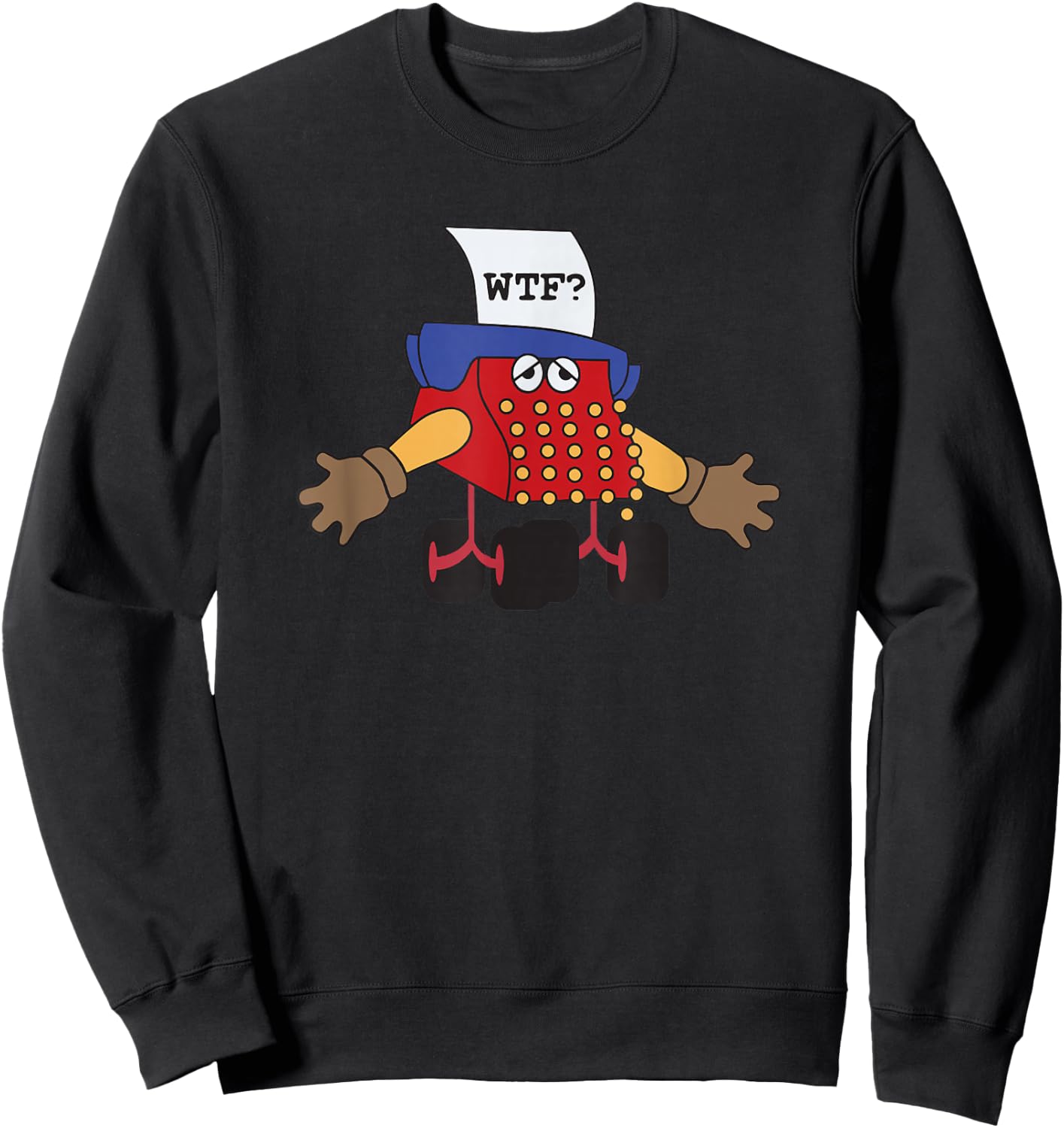 Typewriter Guy wtf funny Sweatshirt - Sweatshirt | Black