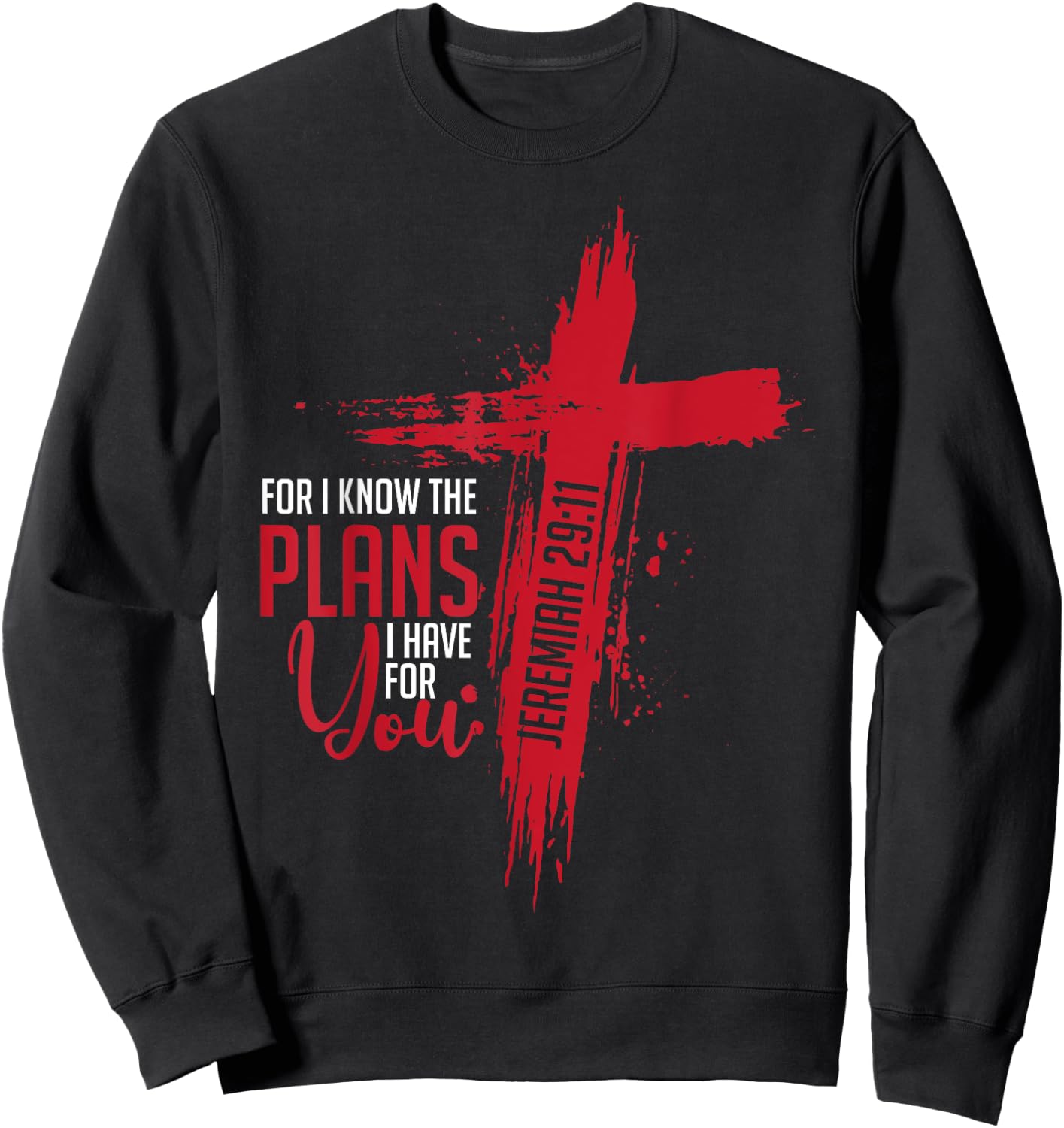 Jeremiah 29:11 Christian Religious Bible Verse Cross Sweatshirt - Sweatshirt | Black