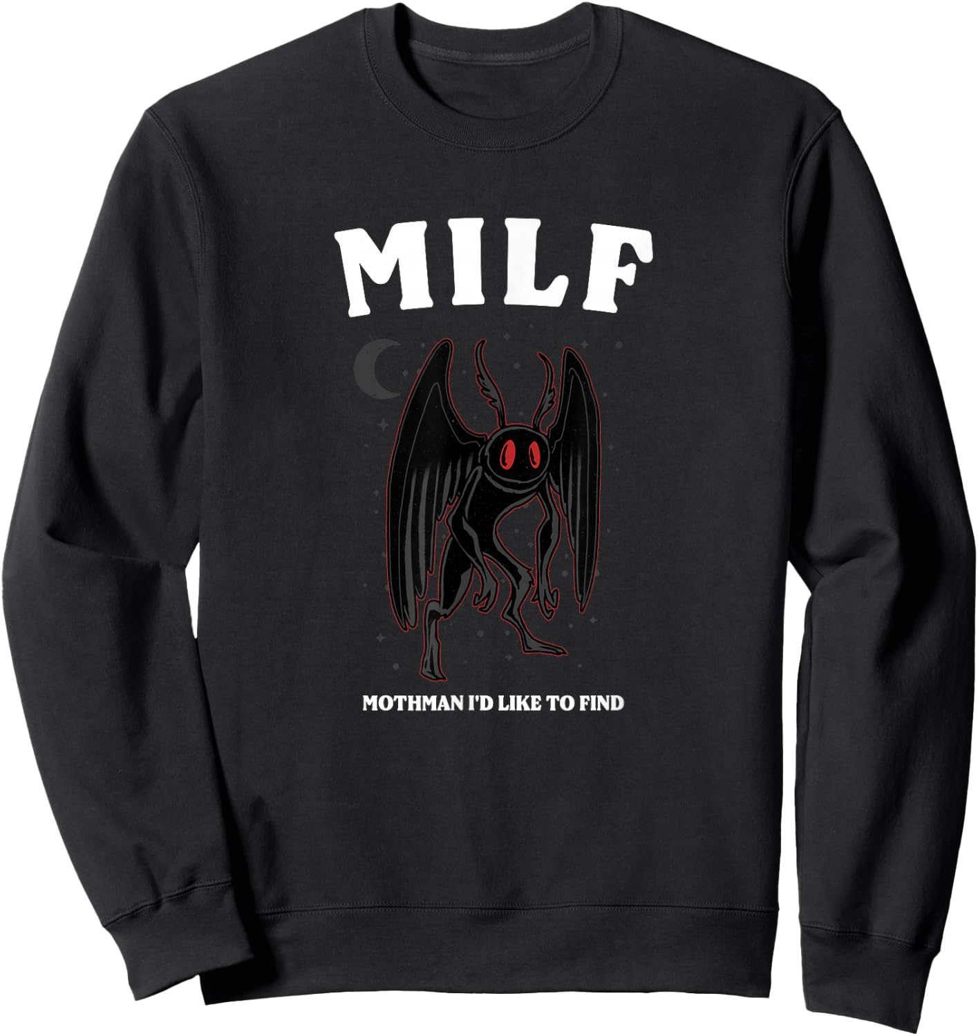 Cryptid Mothman Shirt MILF Mothman Cryptozoology Cryptidcore Sweatshirt - Sweatshirt | Black
