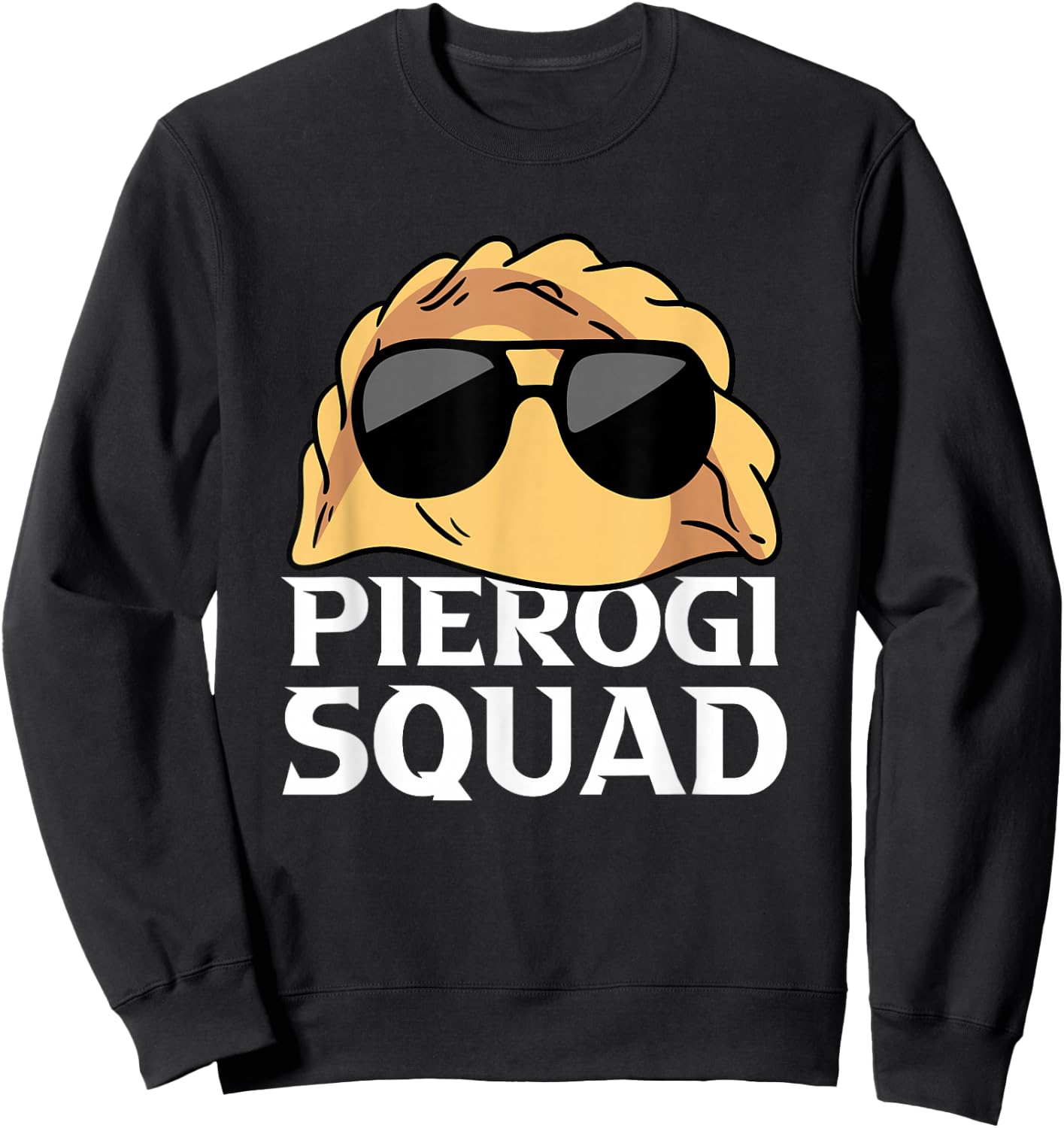 Pierogi Squad Polish Food Poland Funny Sweatshirt - Sweatshirt | Black