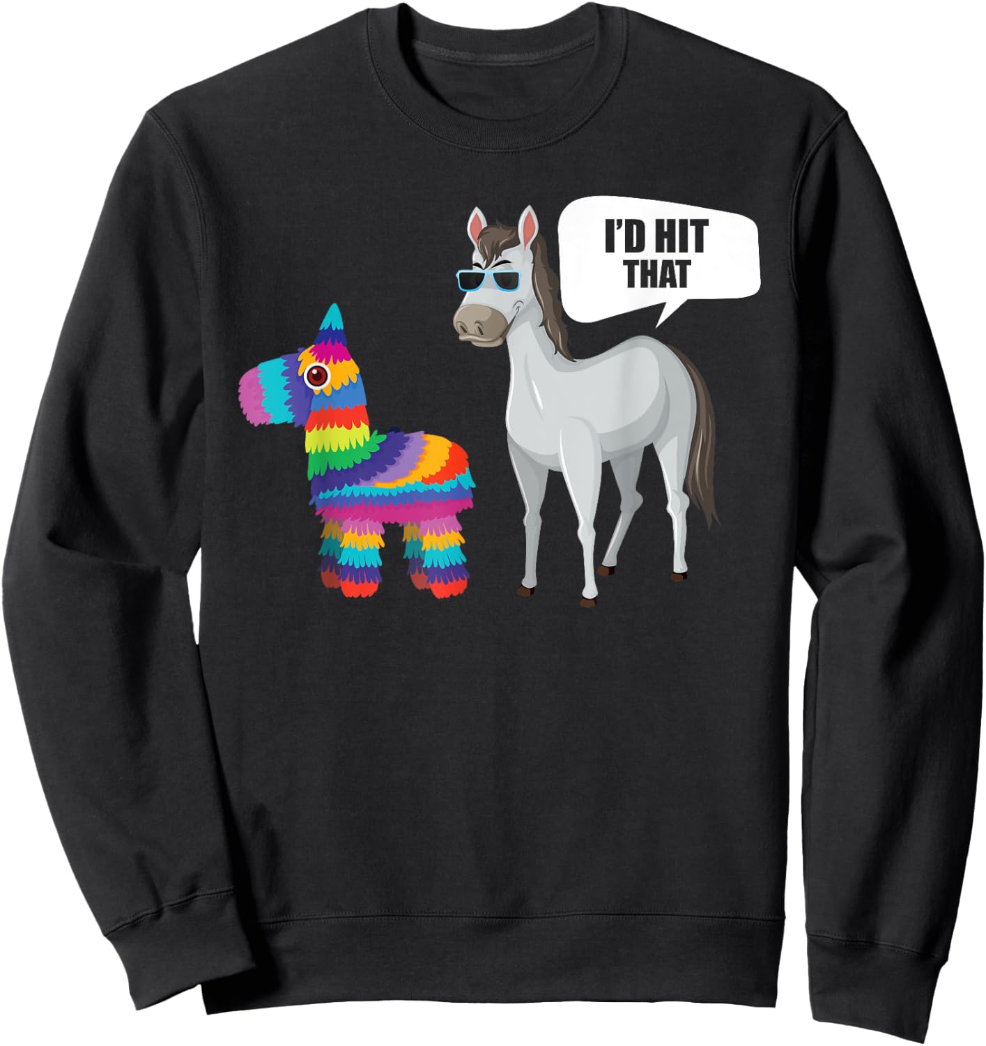 Horse Id Hit That Pinata Mexican Funny Cinco de Mayo Sweatshirt - Sweatshirt | Black