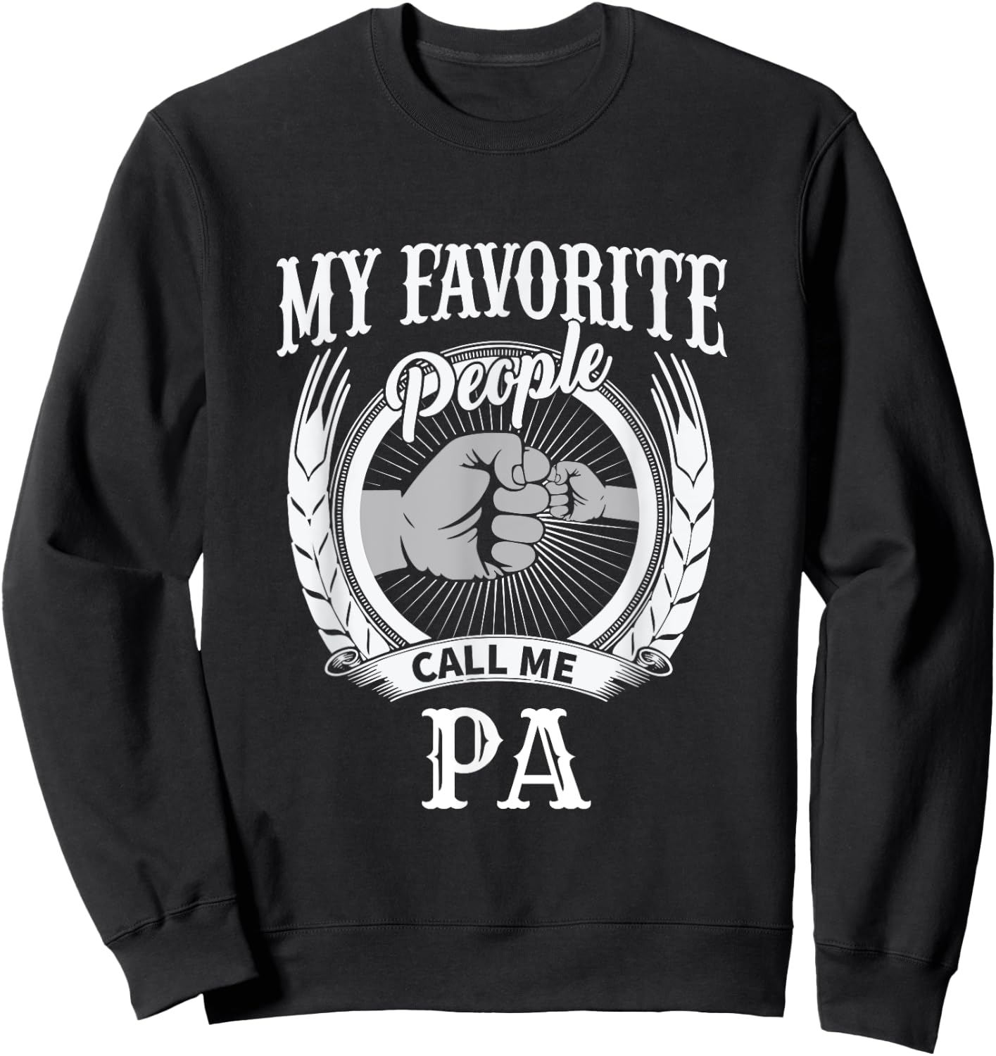 My Favorite People Call Me Pa Grandpa Sweatshirt - Sweatshirt | Black