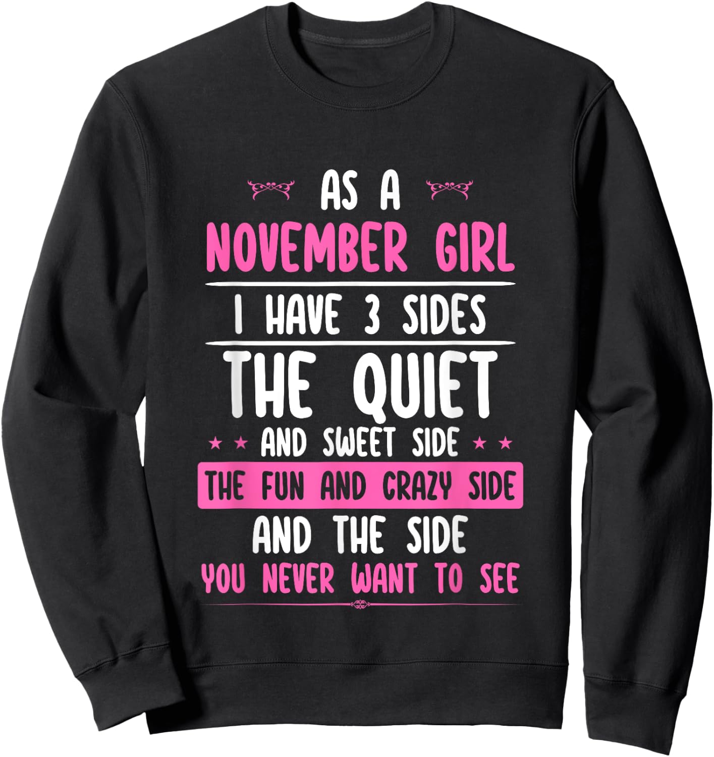 I Am A November Girl Quiet Sweet Crazy Birthday Women Funny Sweatshirt - Sweatshirt | Black