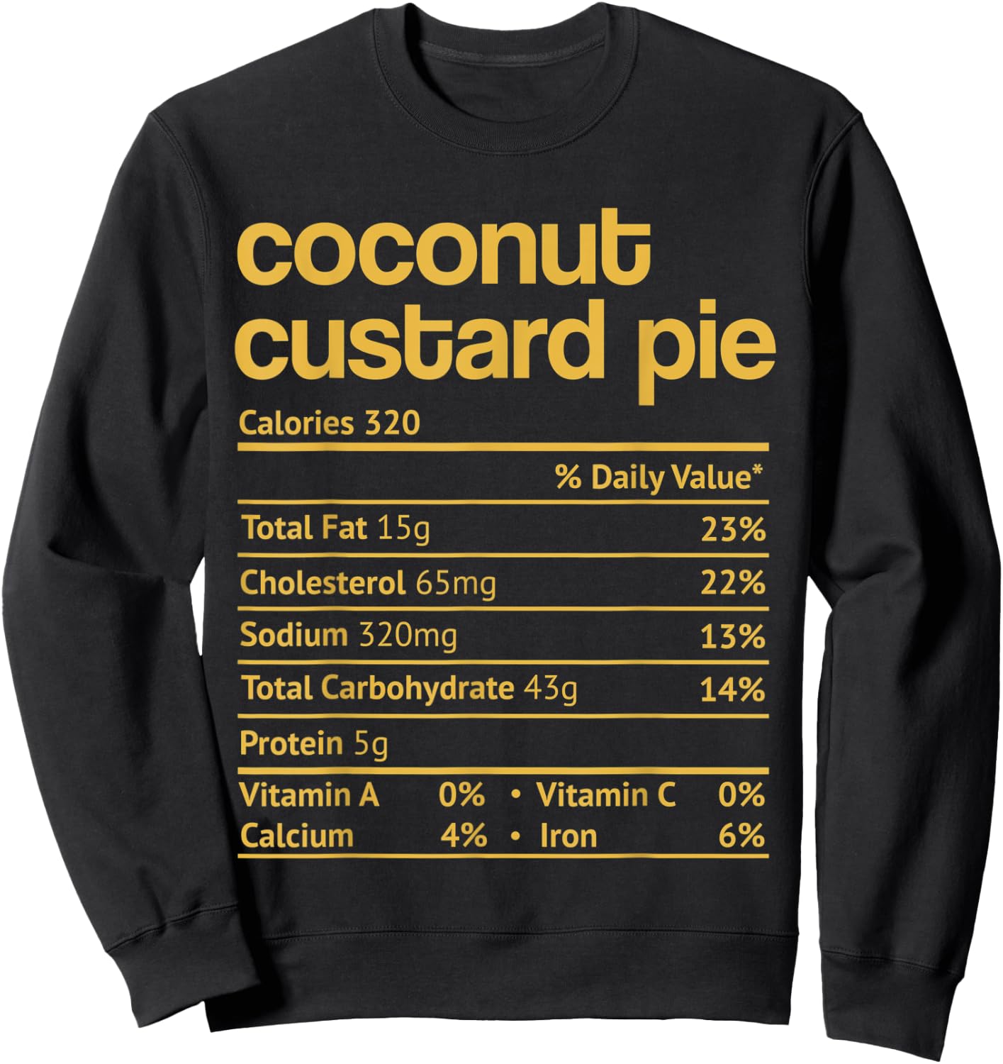 Coconut Custard Pie Nutrition Facts Thanksgiving Christmas Sweatshirt - Sweatshirt | Black