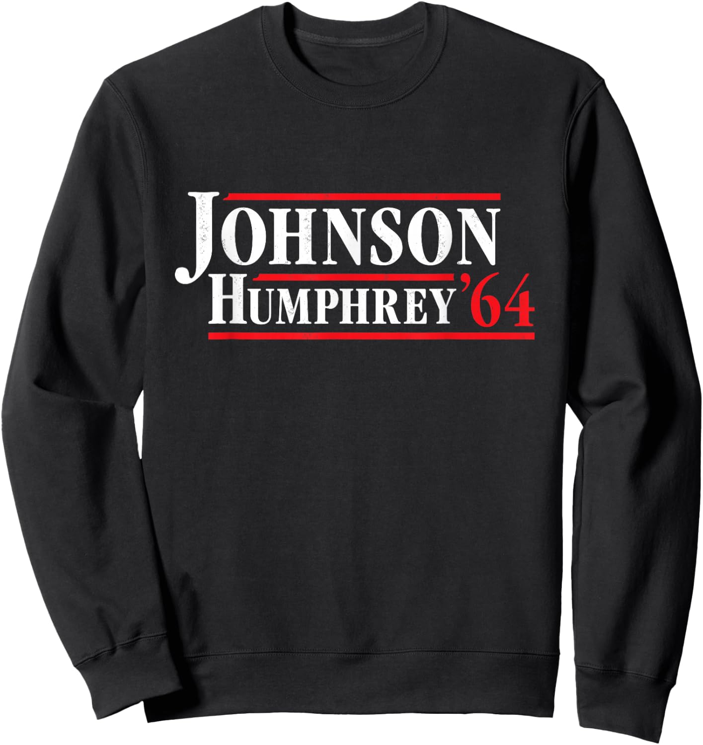 President Lyndon B Johnson 1964 - Retro 4th of July Sweatshirt - Sweatshirt | Black