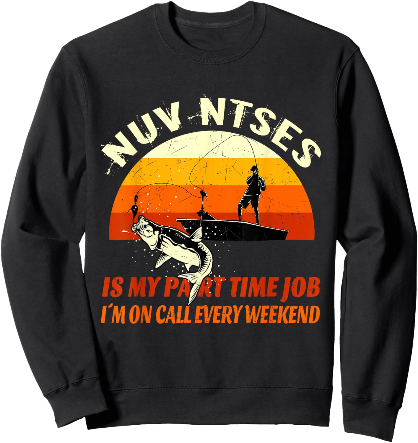NUV NTSES IS MY PART TIME JOB Funny Hmoob Hmong Fishing Sweatshirt - Sweatshirt | Black