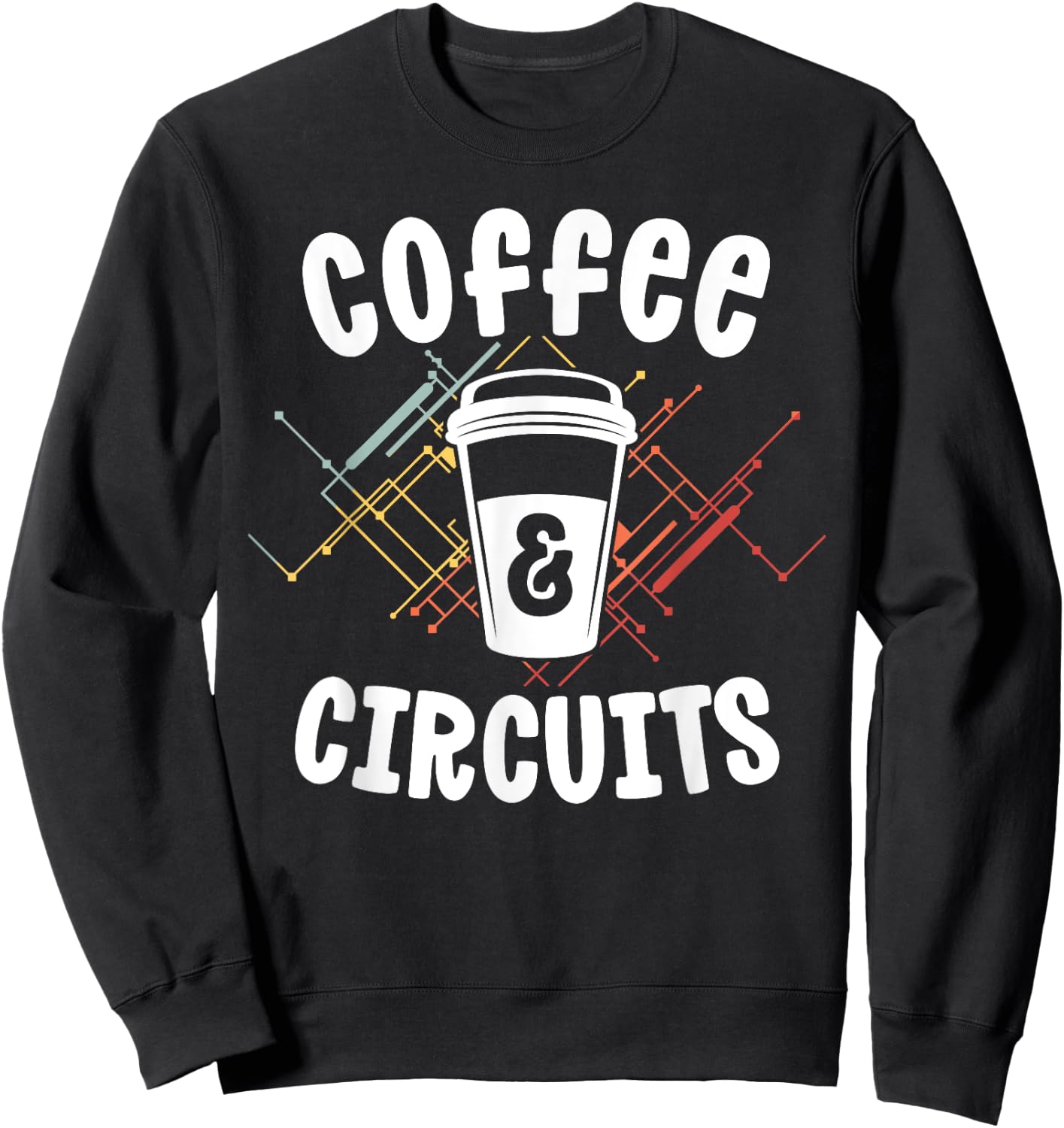 Electrician Gift Ideas Coffee Circuits Electrical Engineer Sweatshirt - Sweatshirt | Black